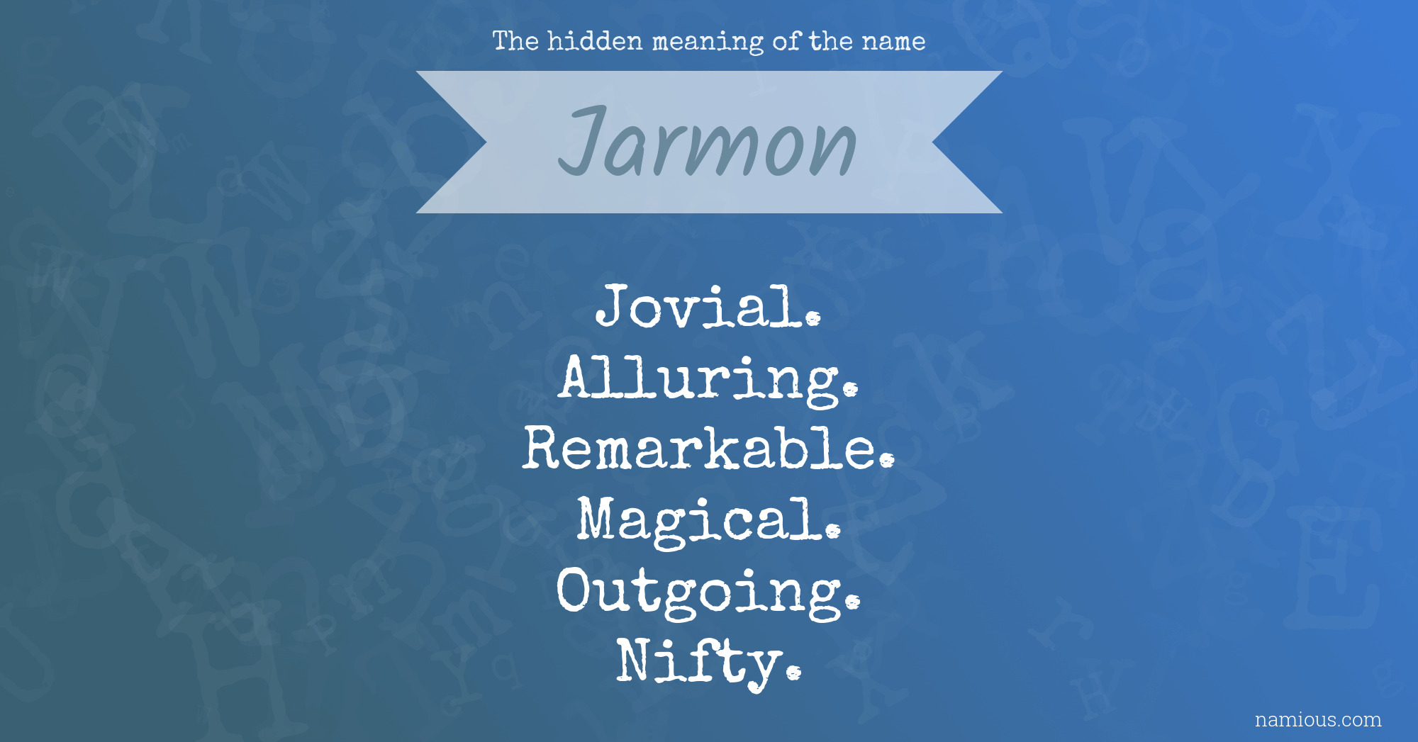 The hidden meaning of the name Jarmon