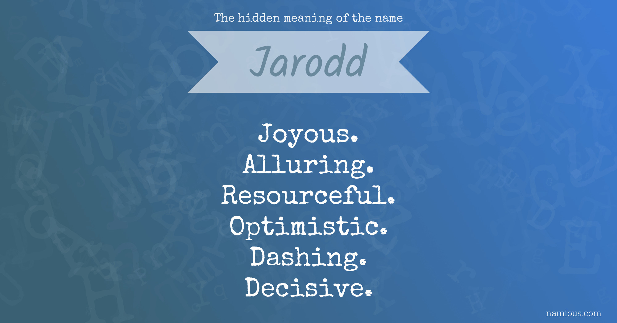 The hidden meaning of the name Jarodd