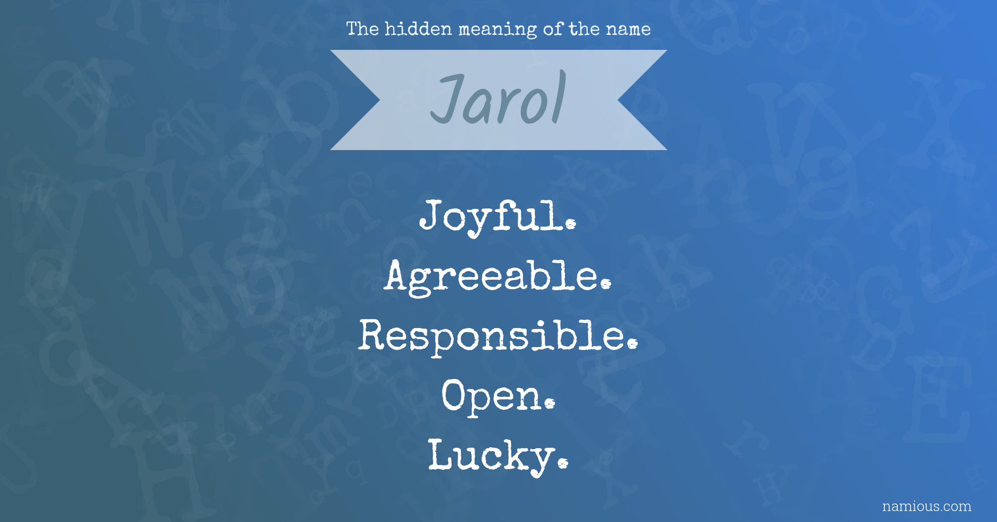 The hidden meaning of the name Jarol