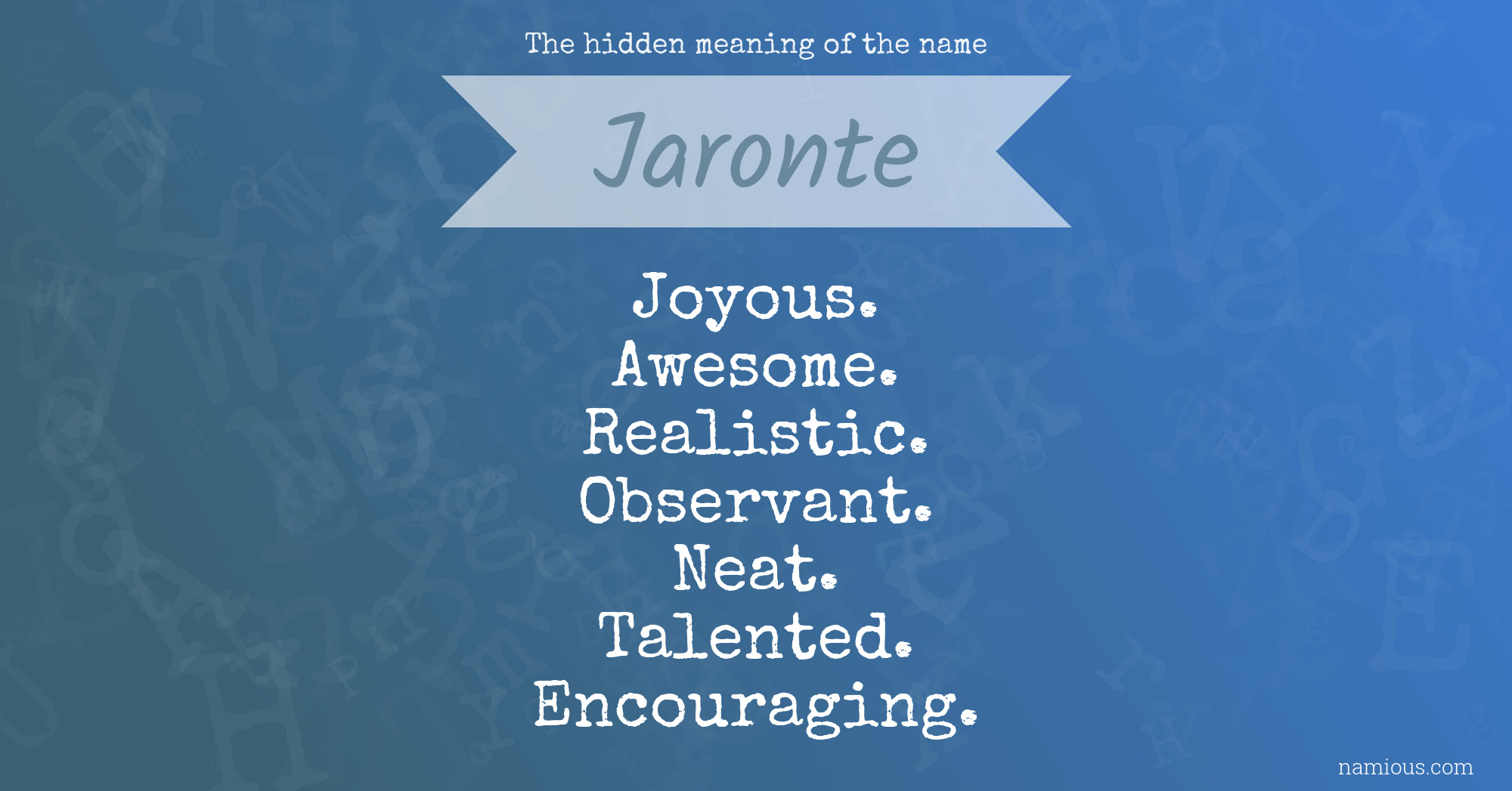 The hidden meaning of the name Jaronte