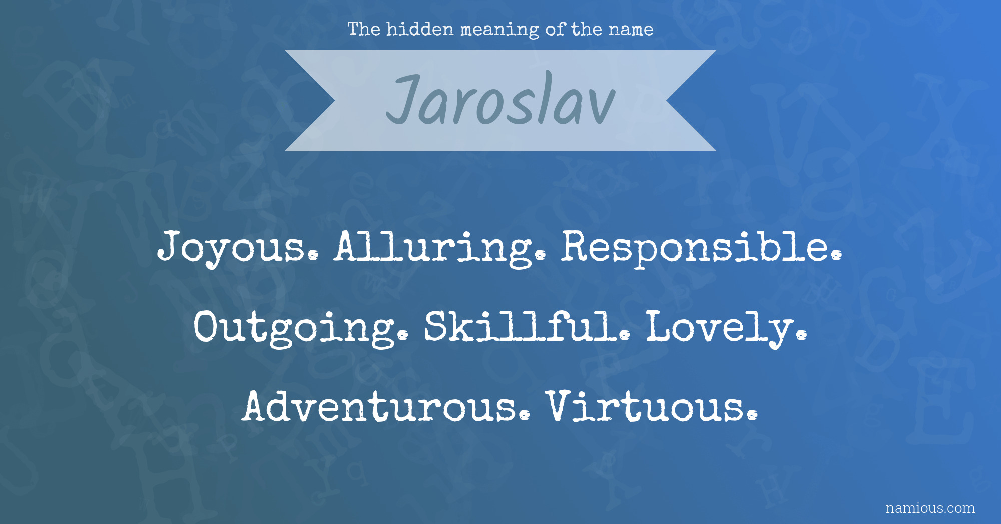 The hidden meaning of the name Jaroslav