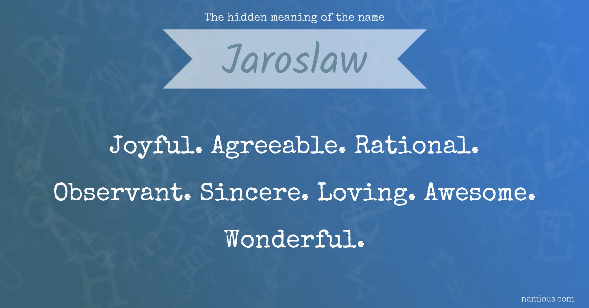 The hidden meaning of the name Jaroslaw