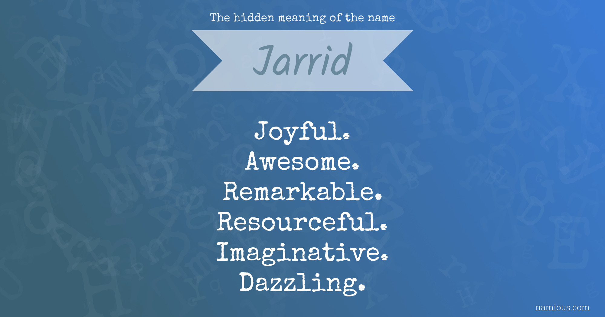 The hidden meaning of the name Jarrid