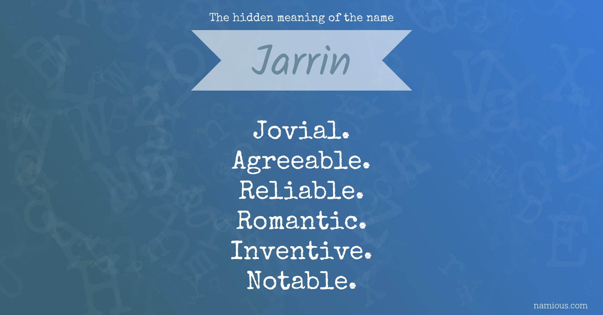 The hidden meaning of the name Jarrin