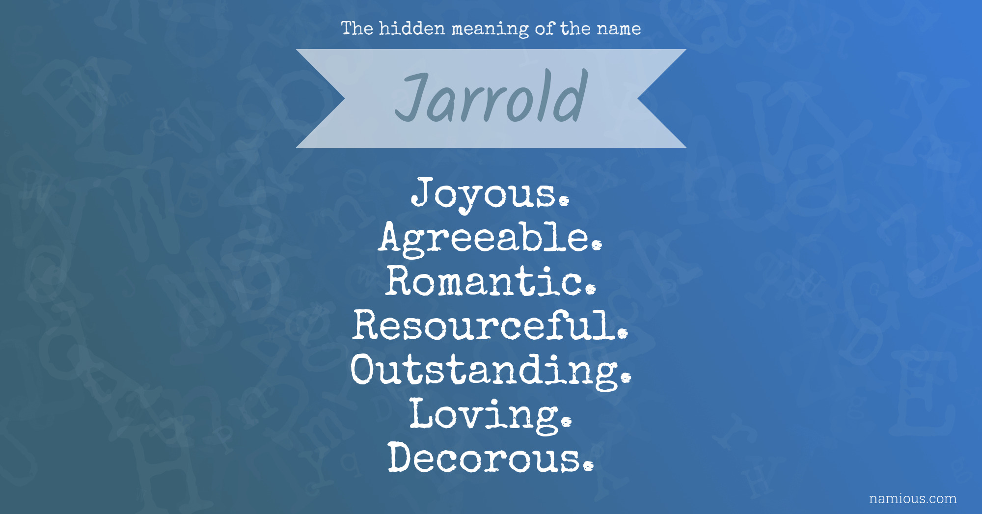 The hidden meaning of the name Jarrold