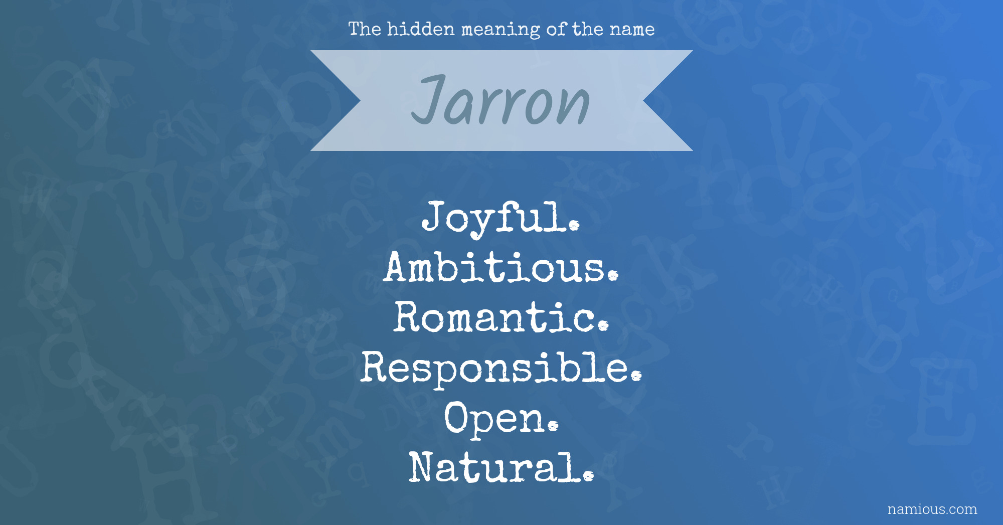 The hidden meaning of the name Jarron