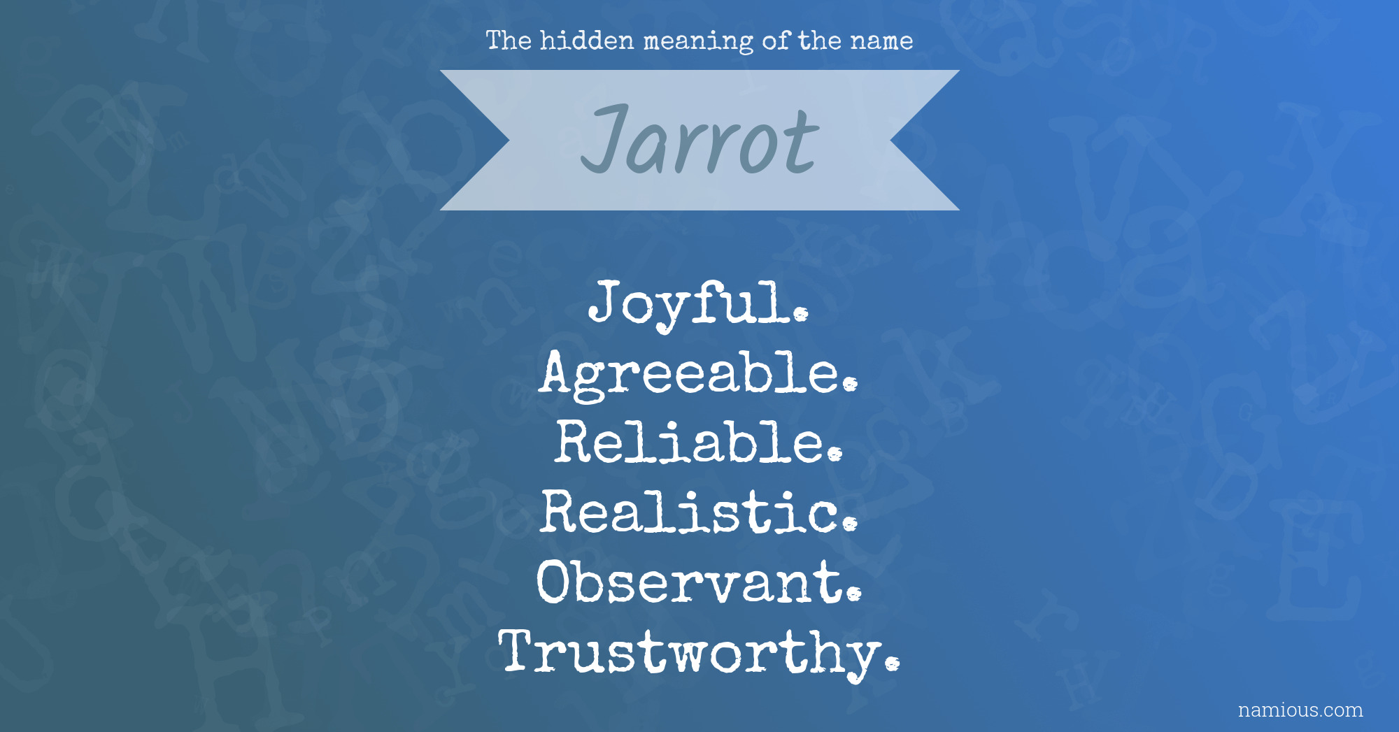 The hidden meaning of the name Jarrot