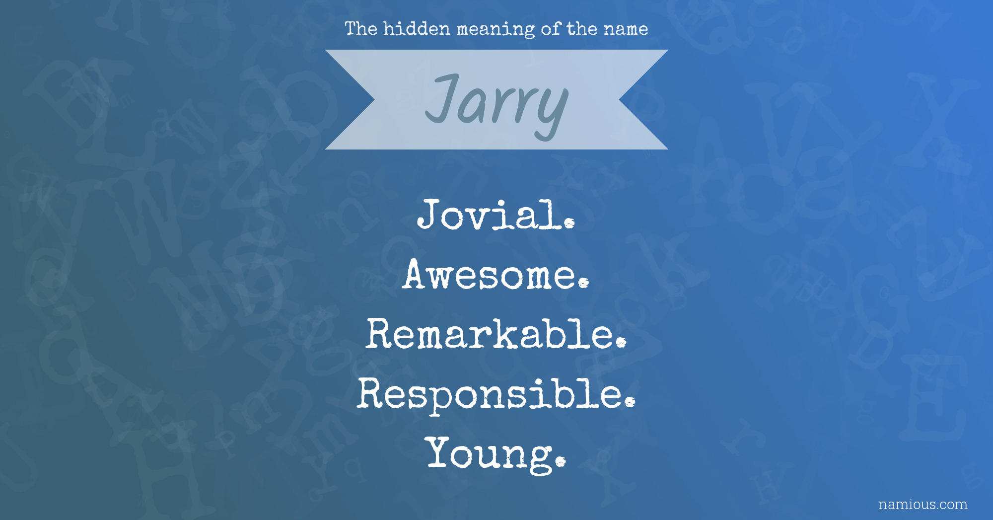 The hidden meaning of the name Jarry