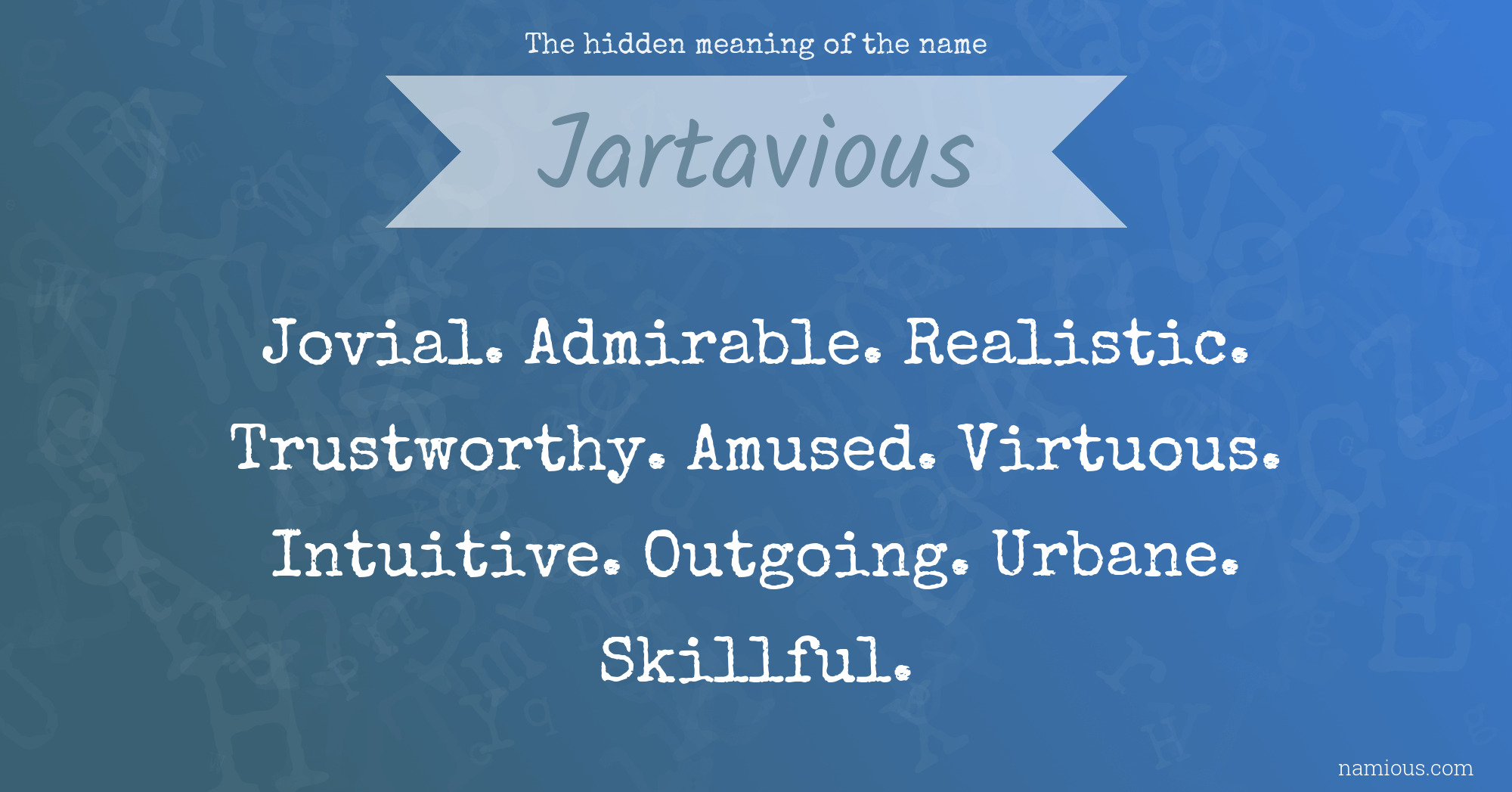 The hidden meaning of the name Jartavious