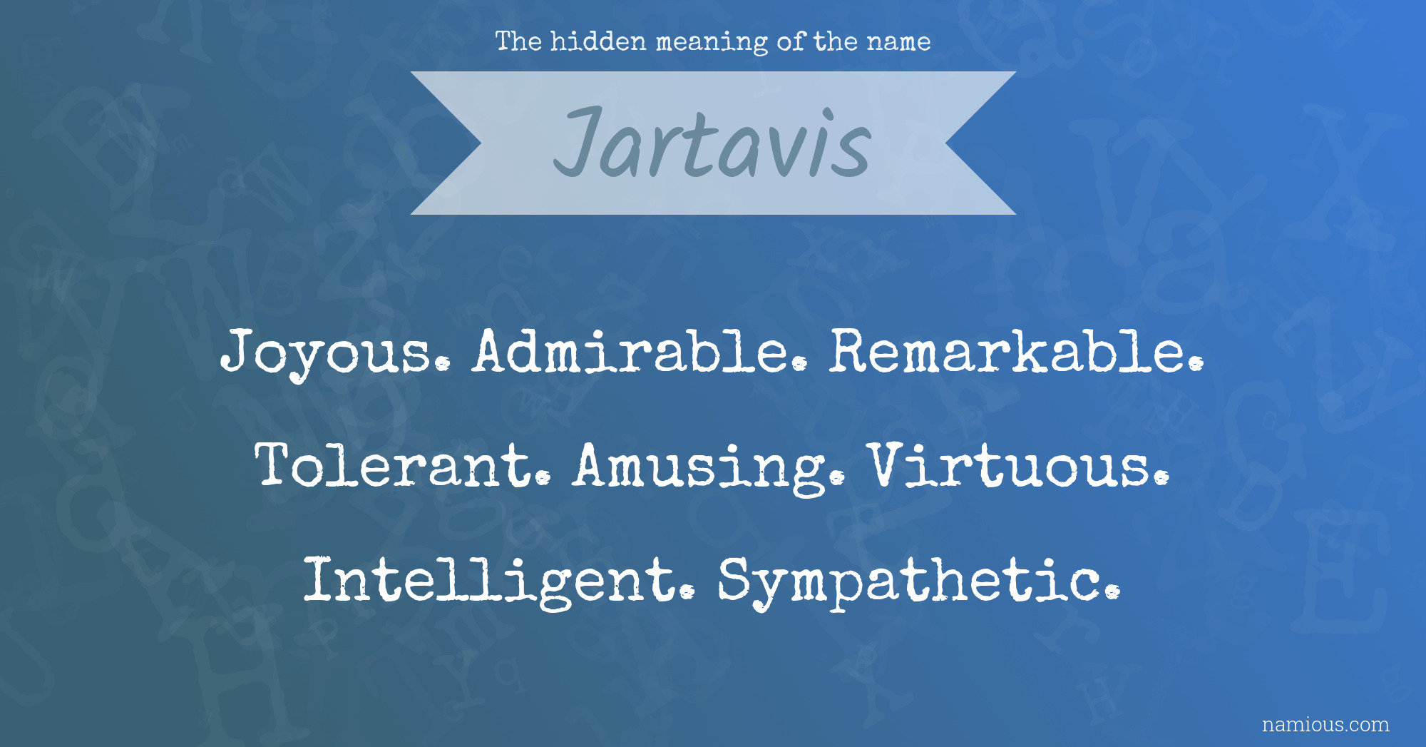 The hidden meaning of the name Jartavis