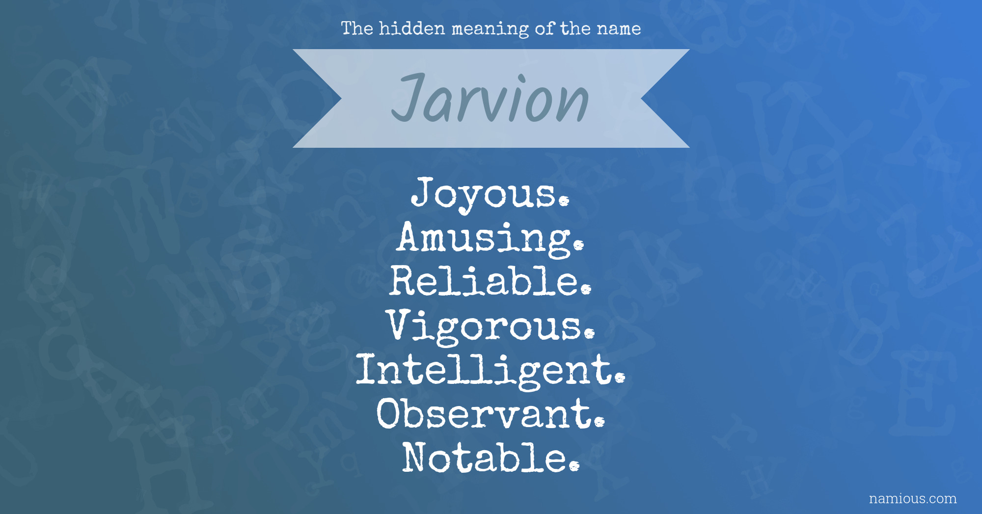 The hidden meaning of the name Jarvion