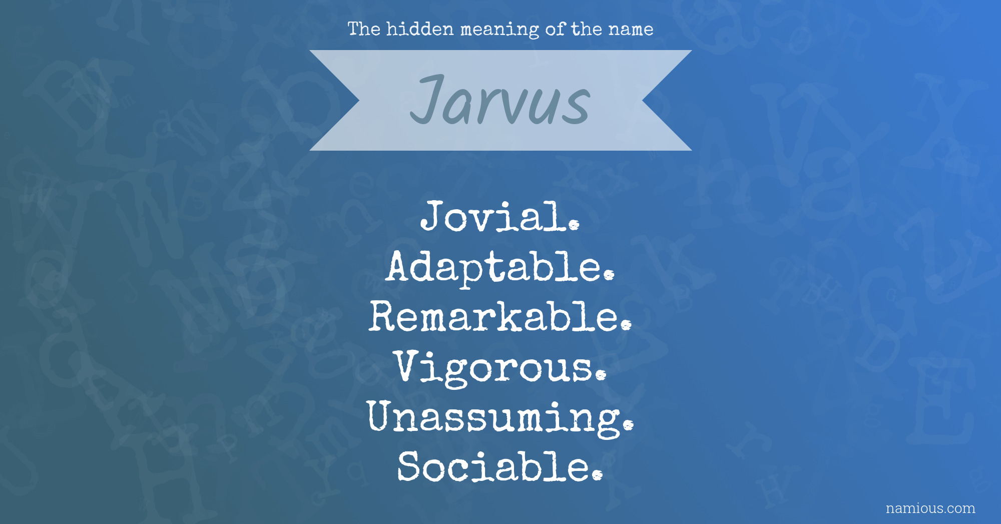 The hidden meaning of the name Jarvus