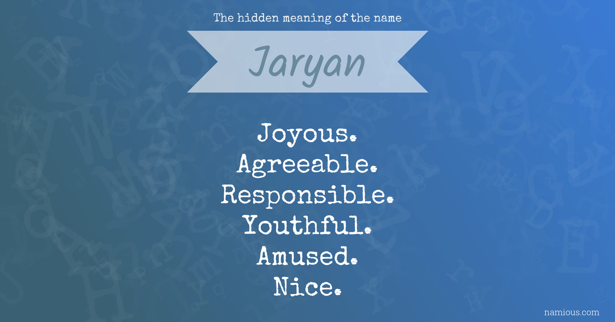 The hidden meaning of the name Jaryan