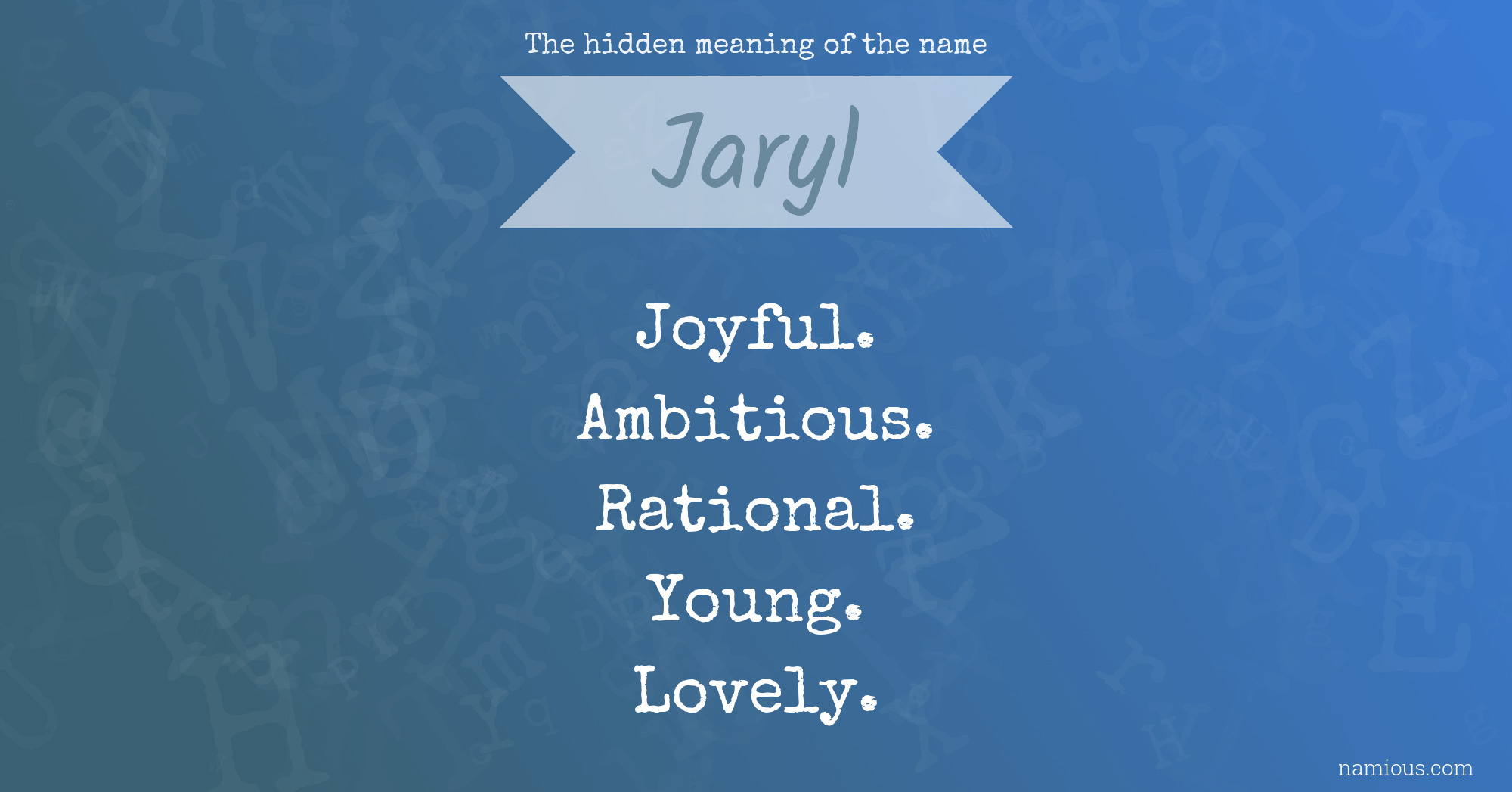 The hidden meaning of the name Jaryl