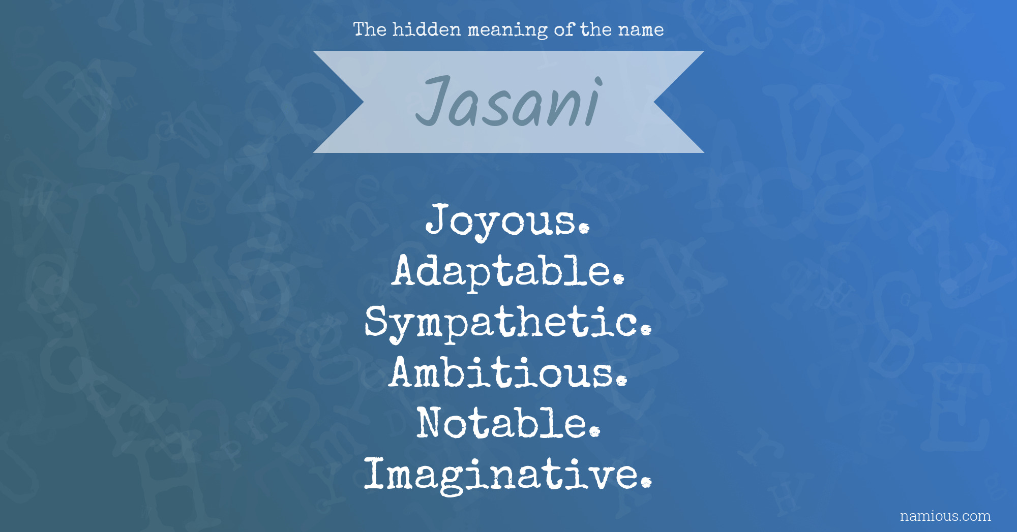 The hidden meaning of the name Jasani