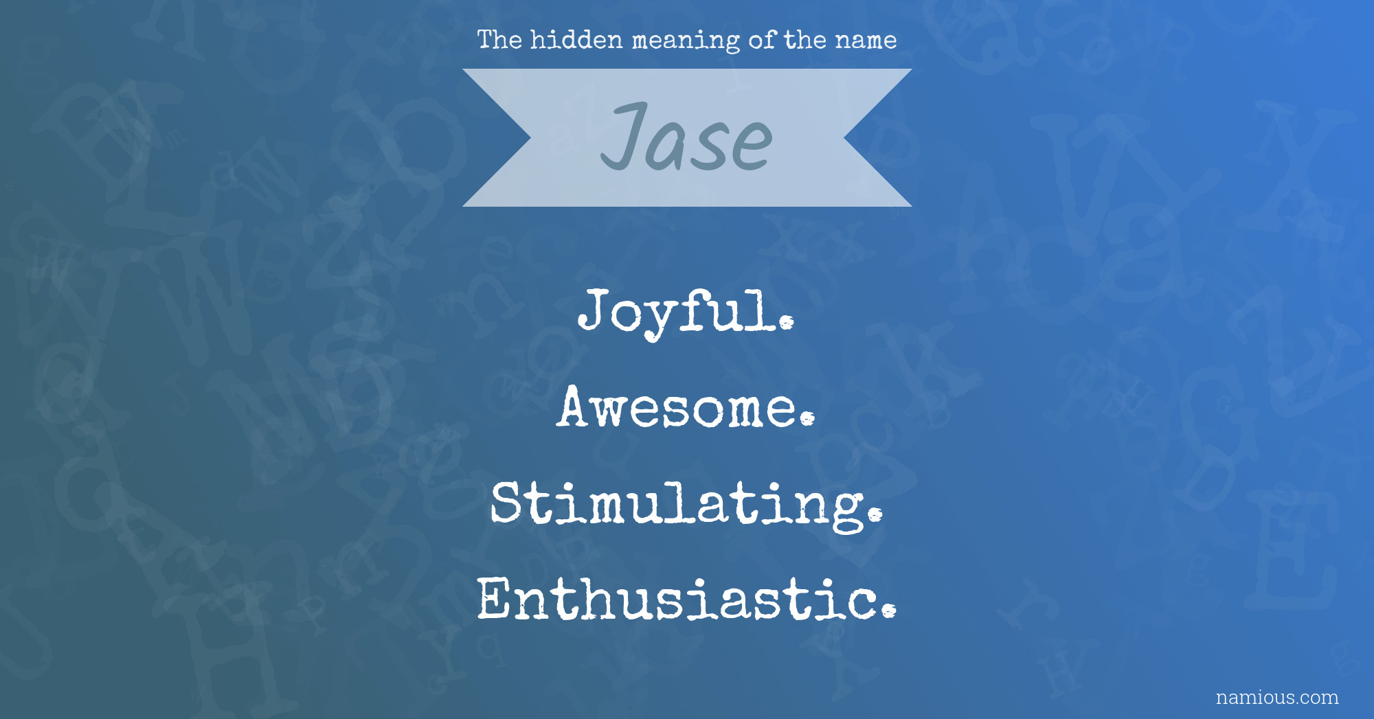 The hidden meaning of the name Jase