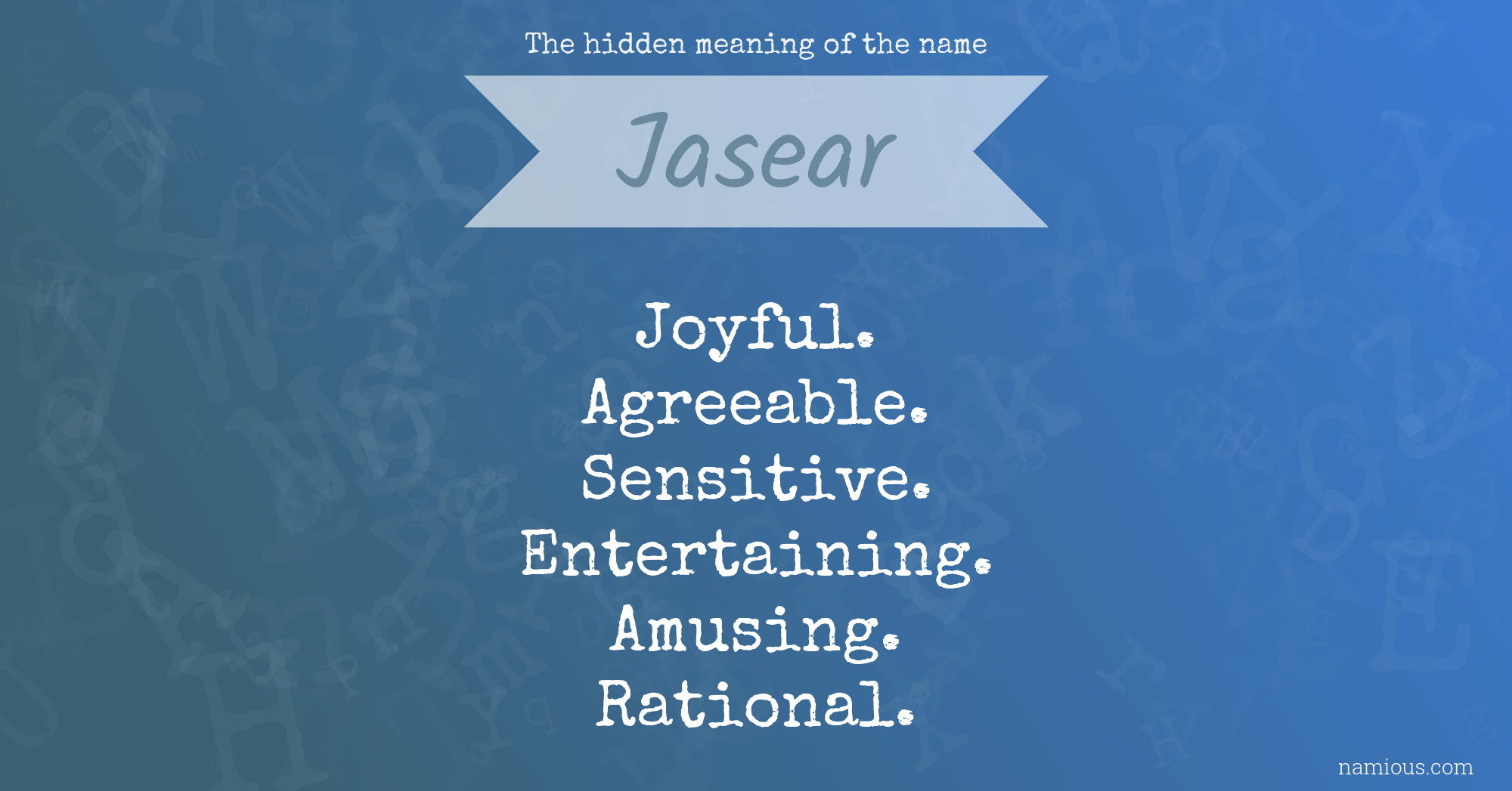 The hidden meaning of the name Jasear