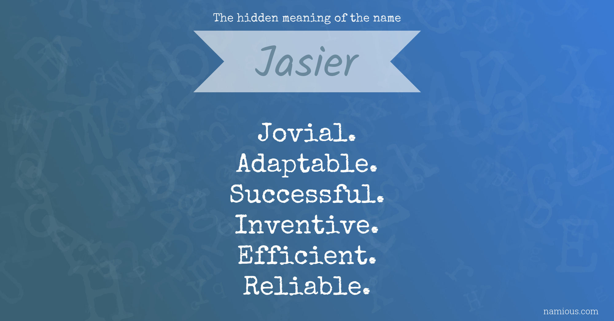 The hidden meaning of the name Jasier