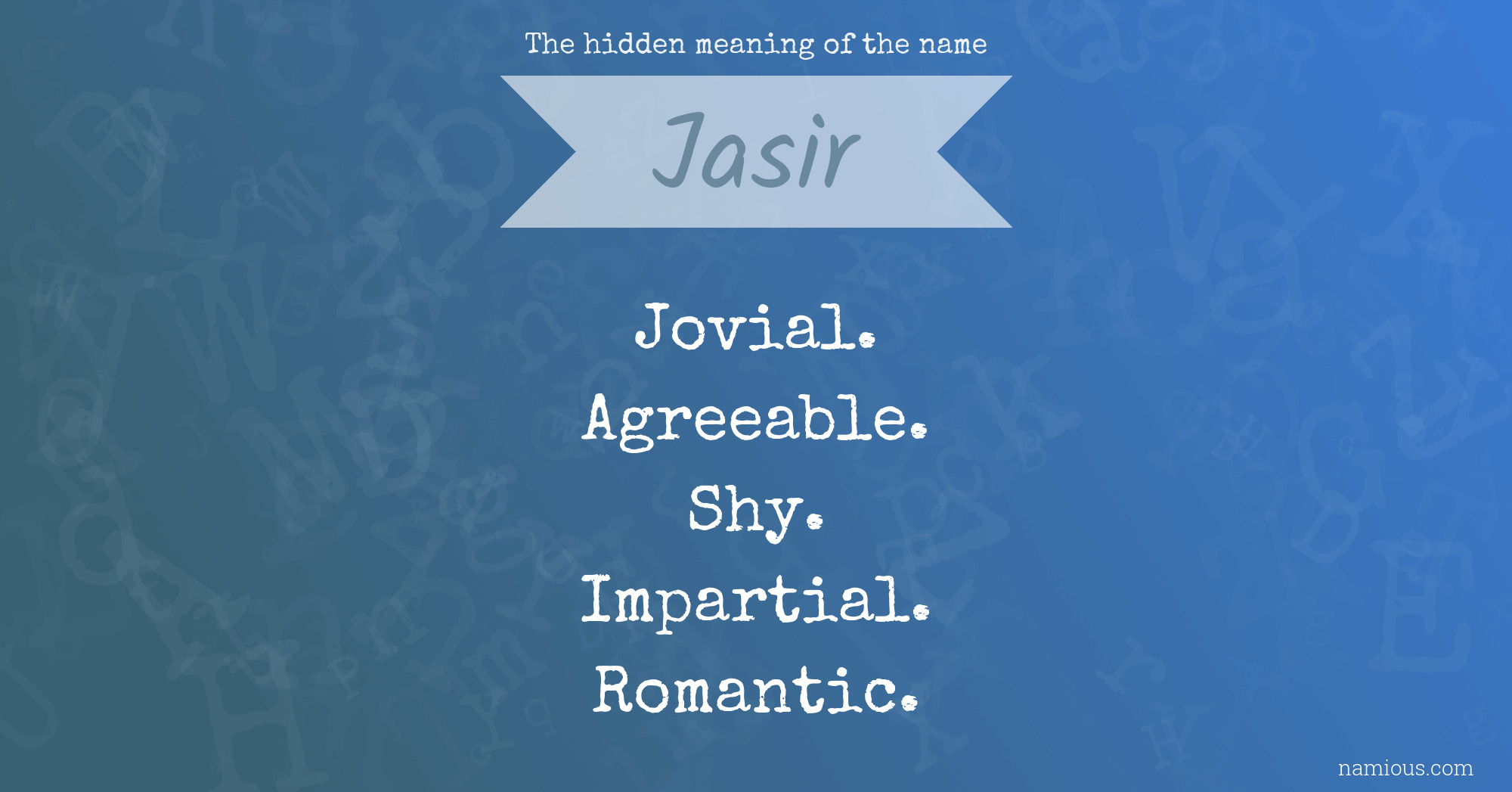 The hidden meaning of the name Jasir