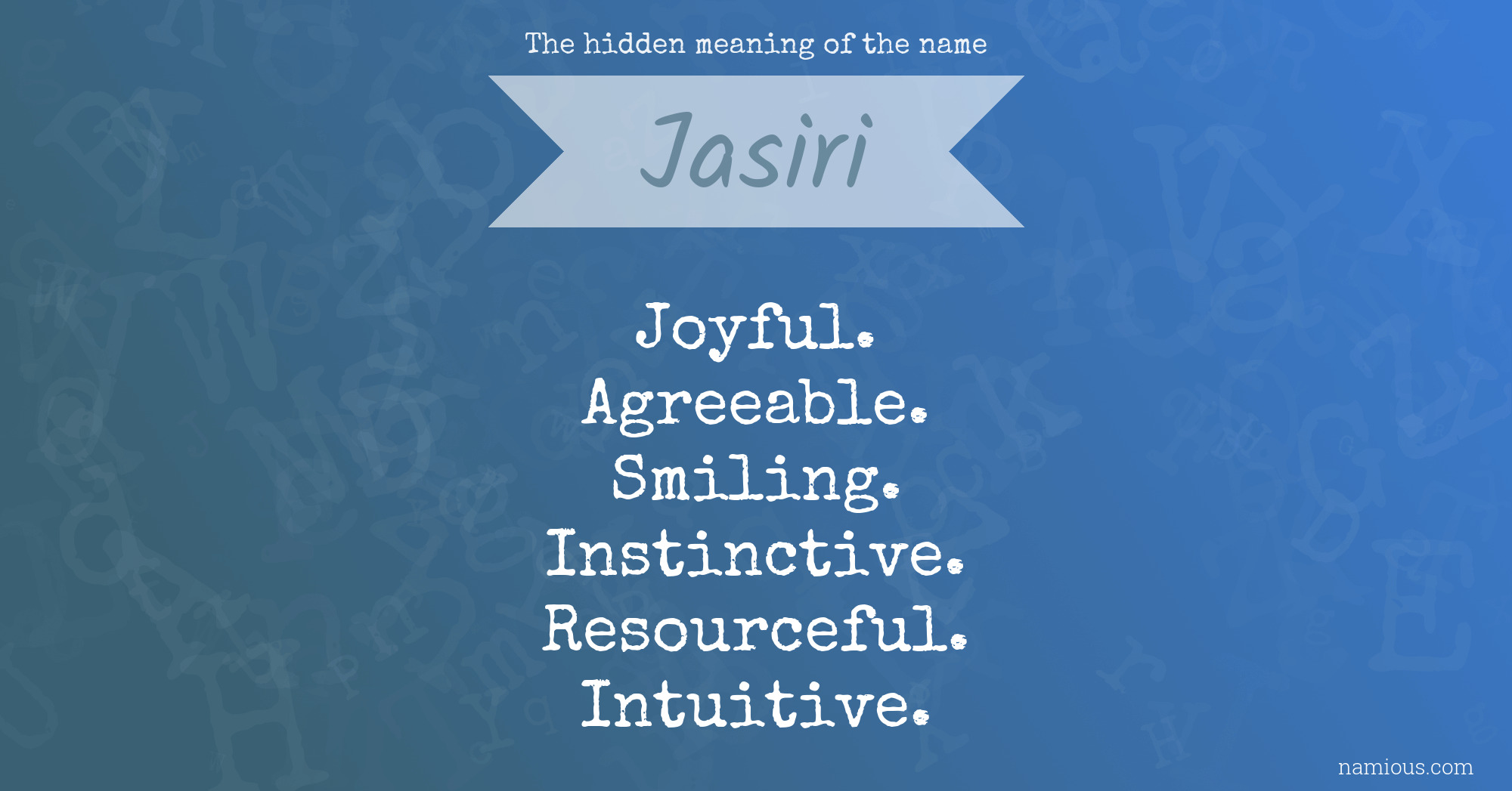 The hidden meaning of the name Jasiri