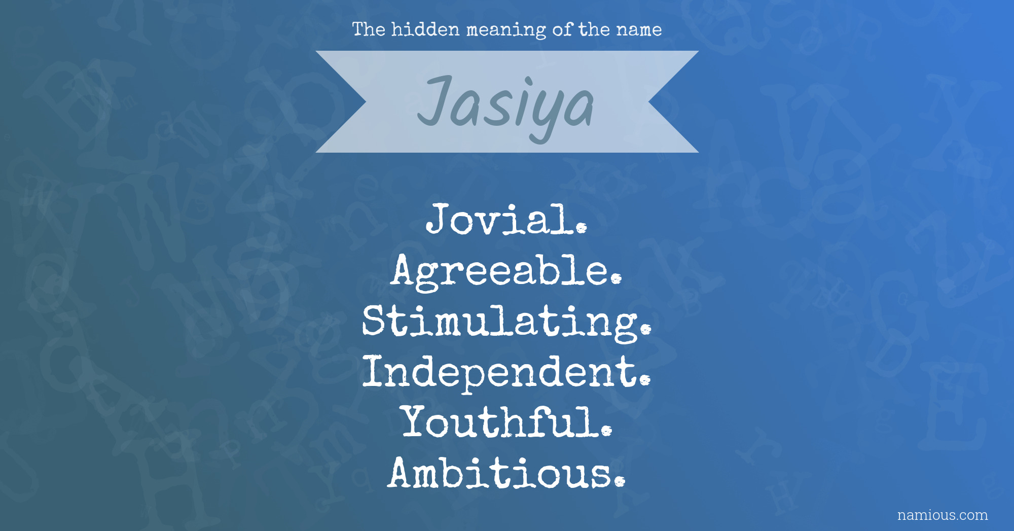 The hidden meaning of the name Jasiya