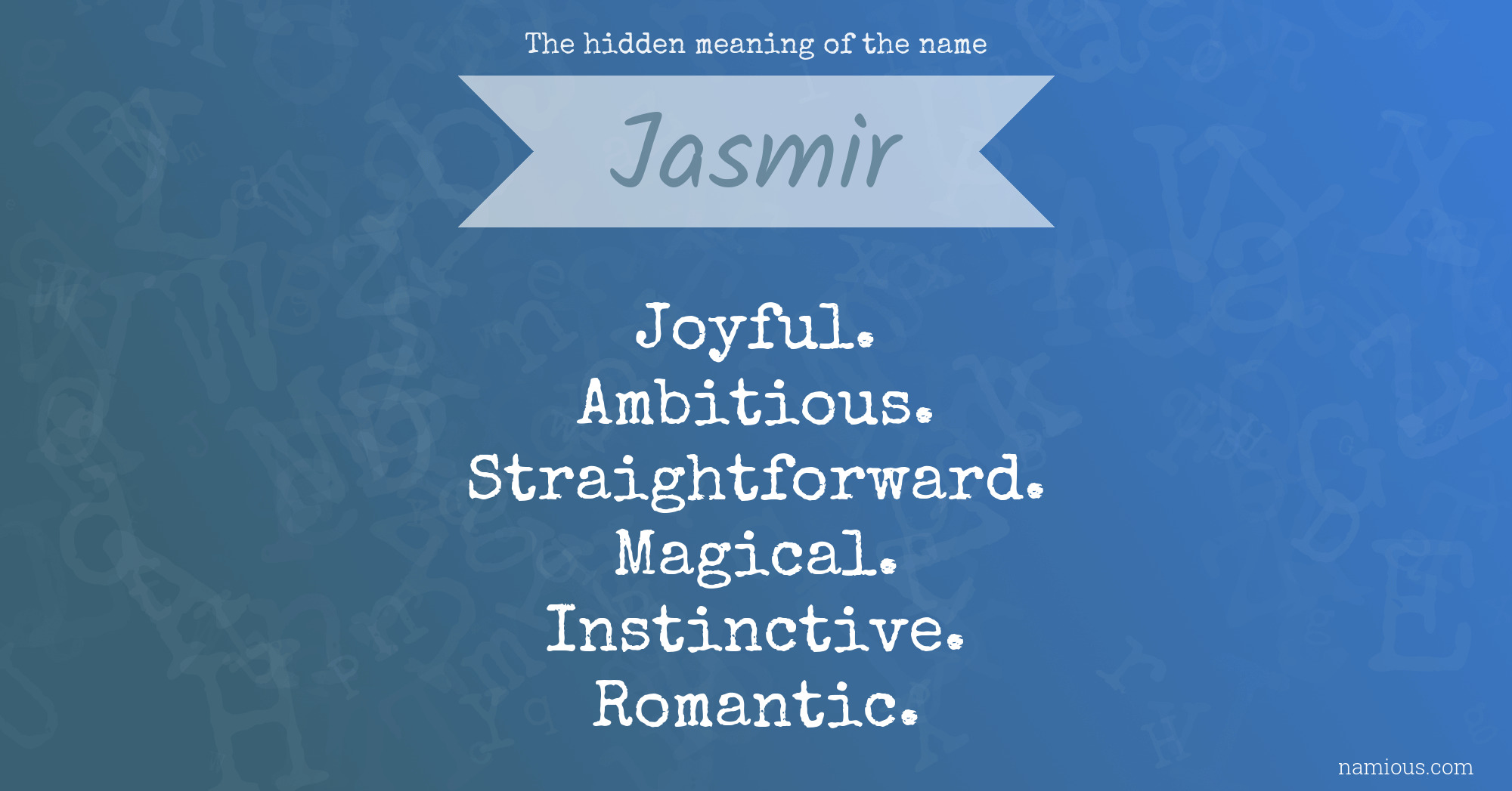 The hidden meaning of the name Jasmir