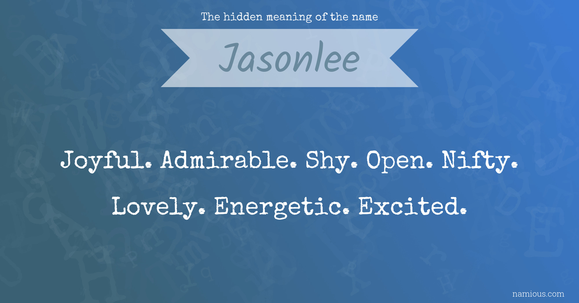 The hidden meaning of the name Jasonlee