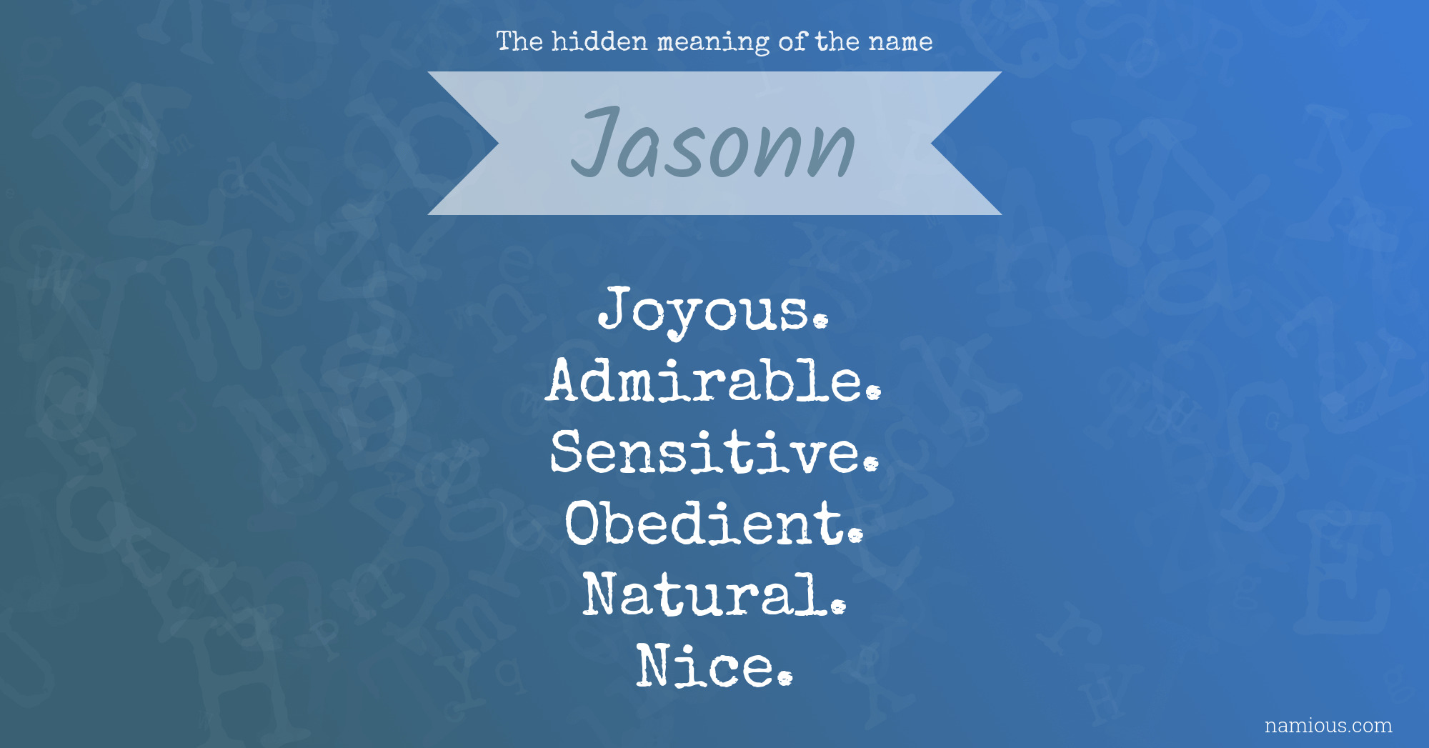 The hidden meaning of the name Jasonn