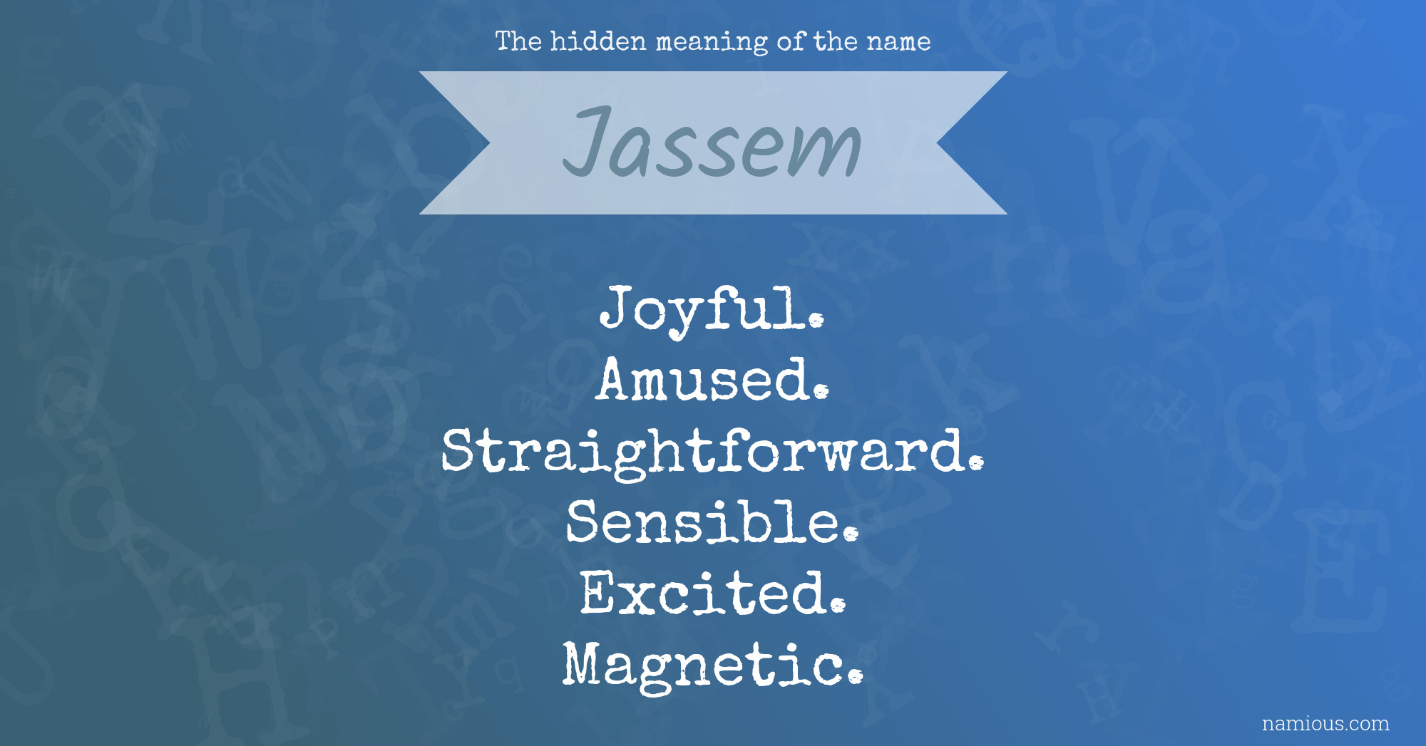 The hidden meaning of the name Jassem