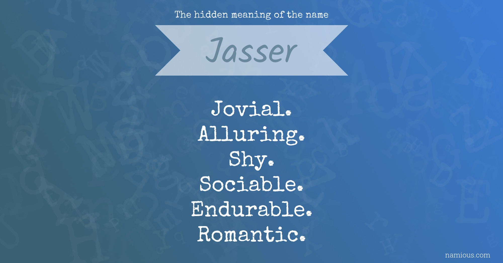 The hidden meaning of the name Jasser