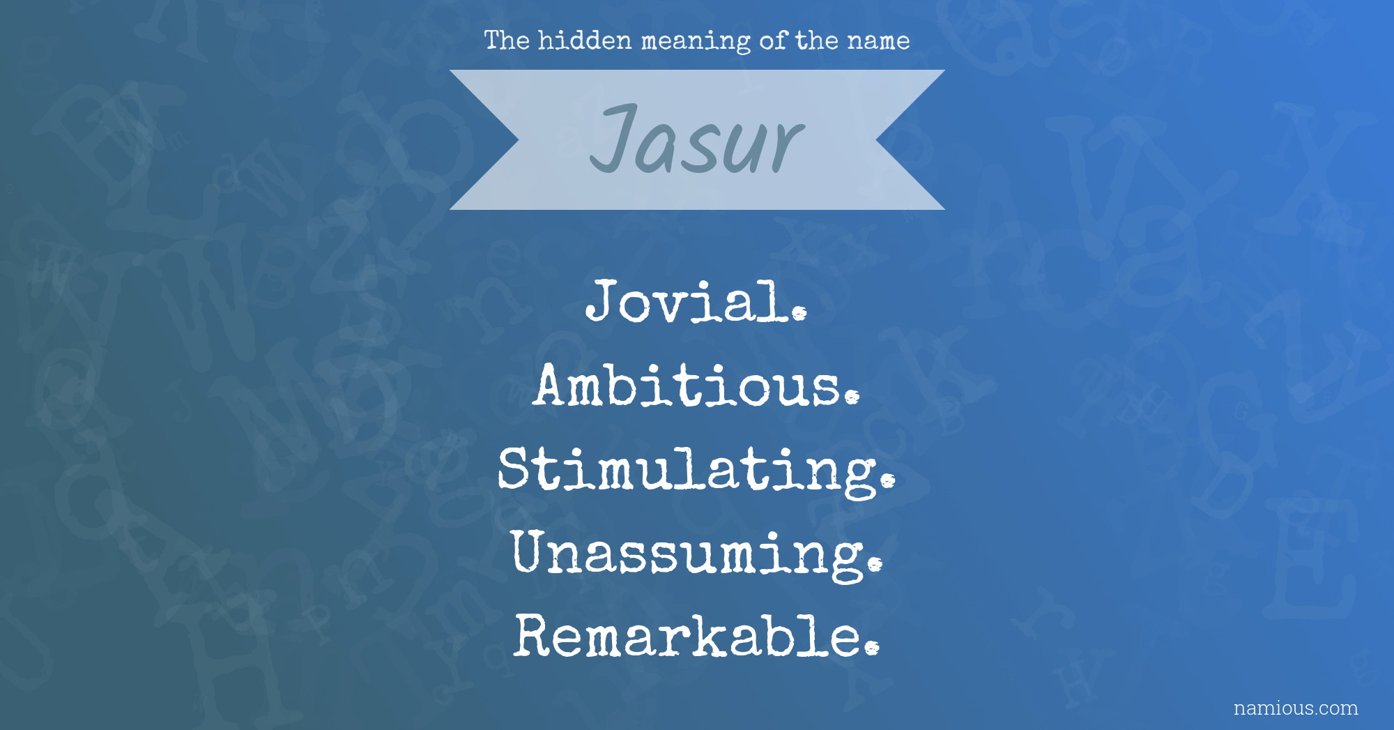 The hidden meaning of the name Jasur