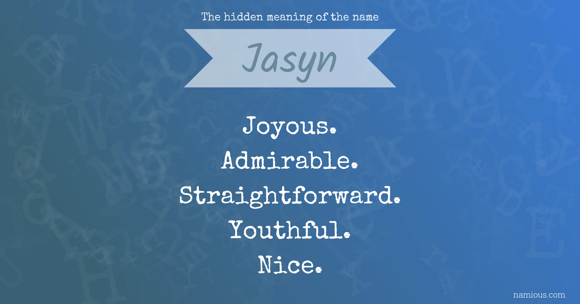 The hidden meaning of the name Jasyn