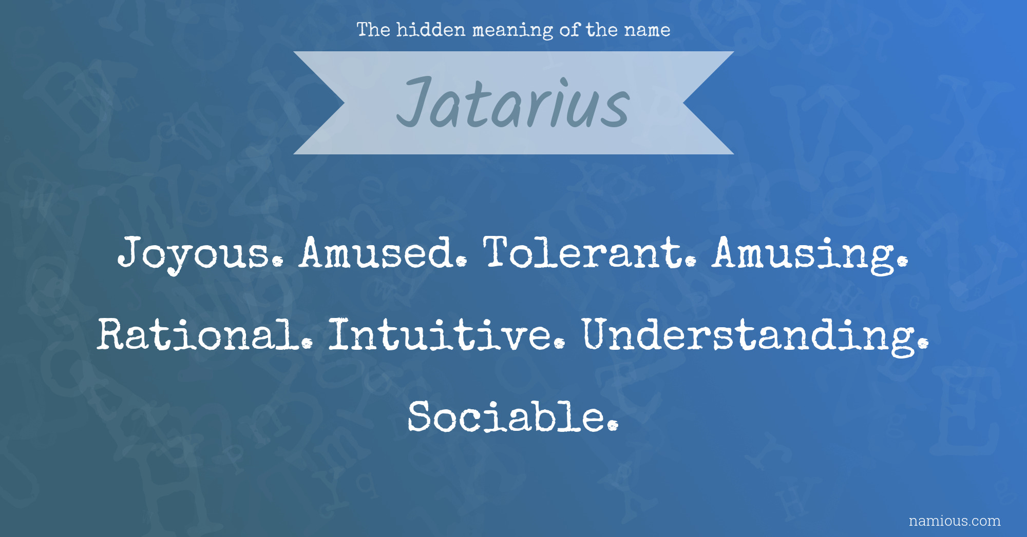 The hidden meaning of the name Jatarius