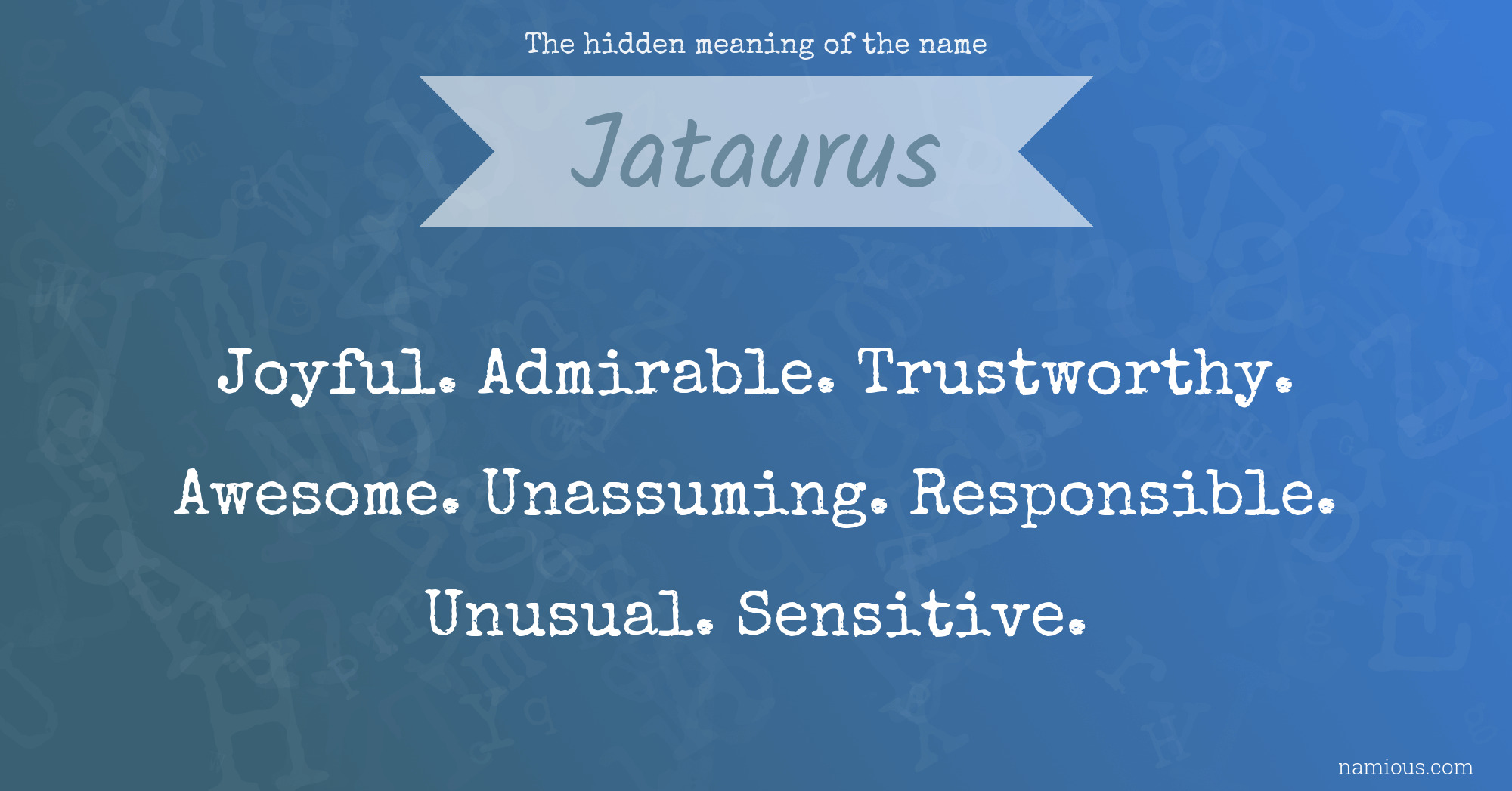 The hidden meaning of the name Jataurus