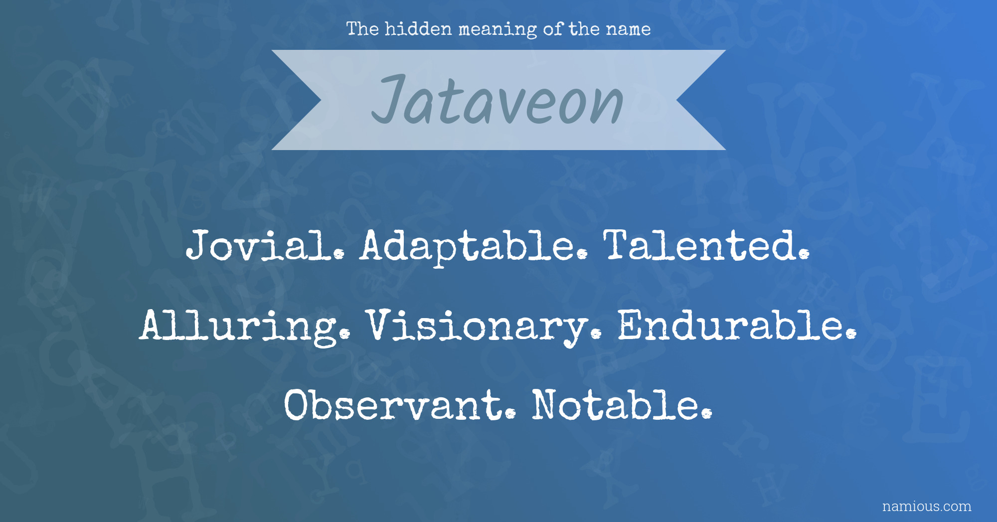 The hidden meaning of the name Jataveon