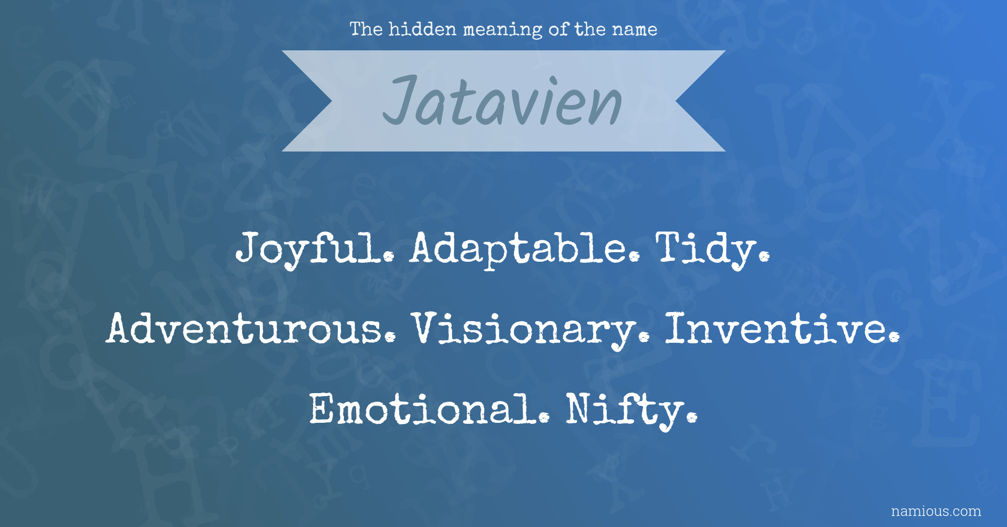 The hidden meaning of the name Jatavien