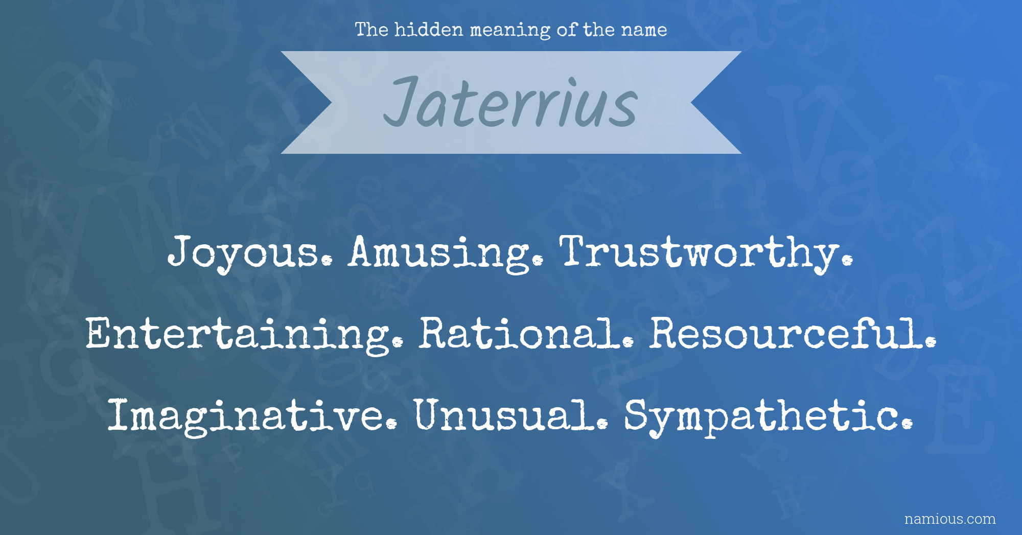 The hidden meaning of the name Jaterrius