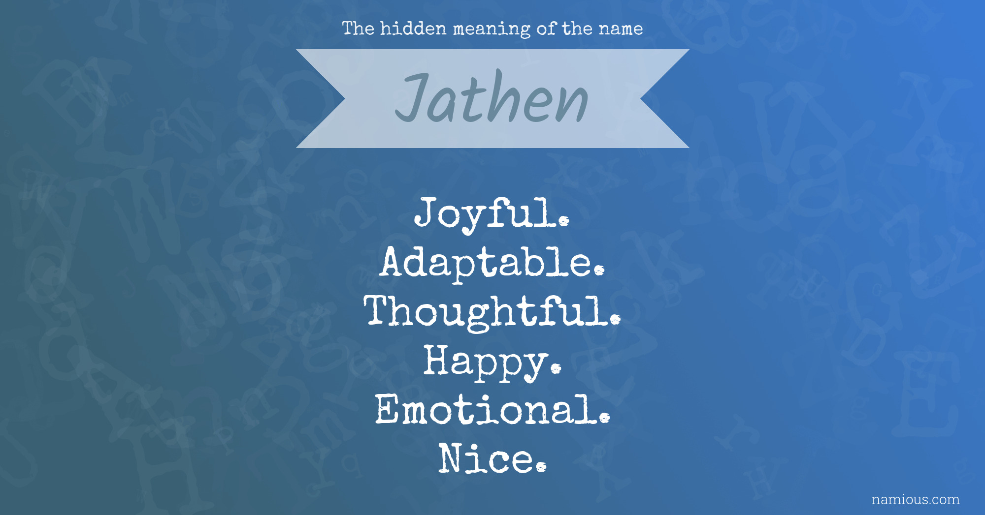 The hidden meaning of the name Jathen