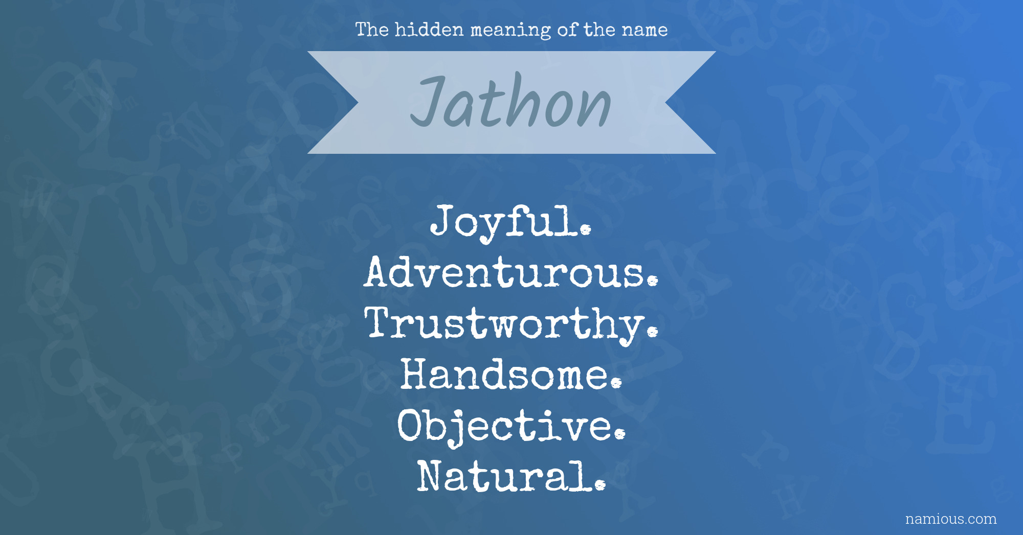 The hidden meaning of the name Jathon