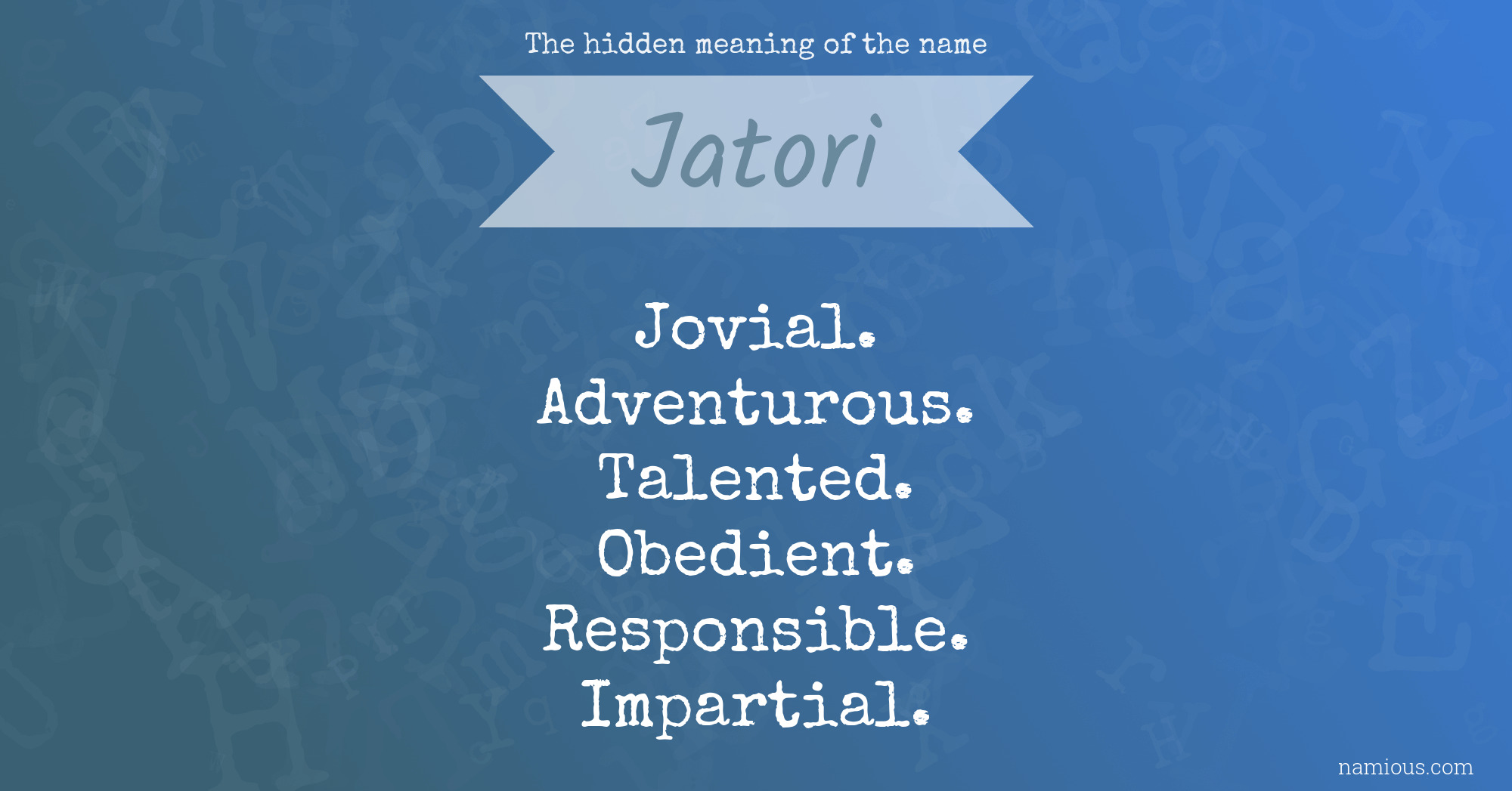 The hidden meaning of the name Jatori