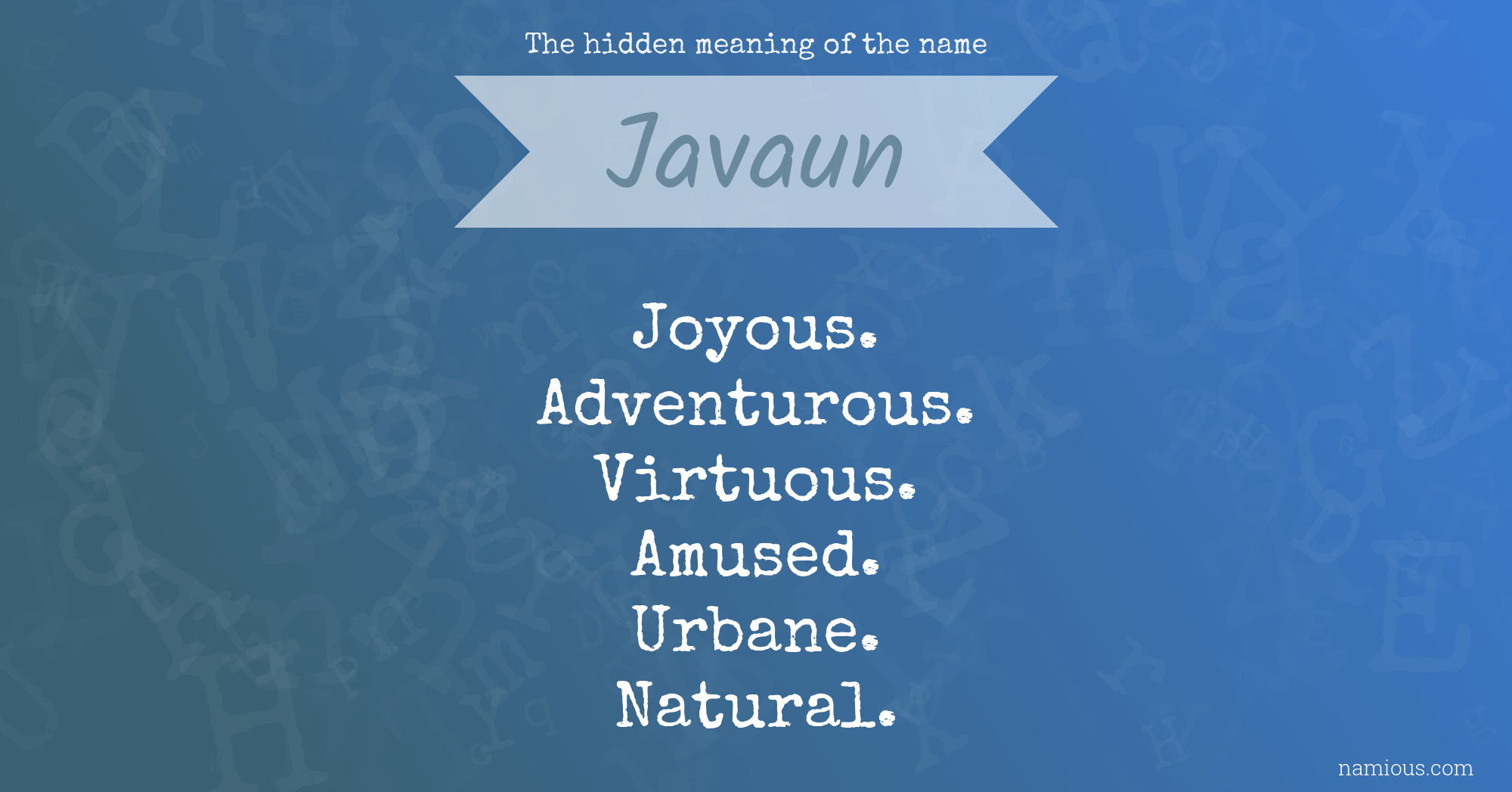 The hidden meaning of the name Javaun