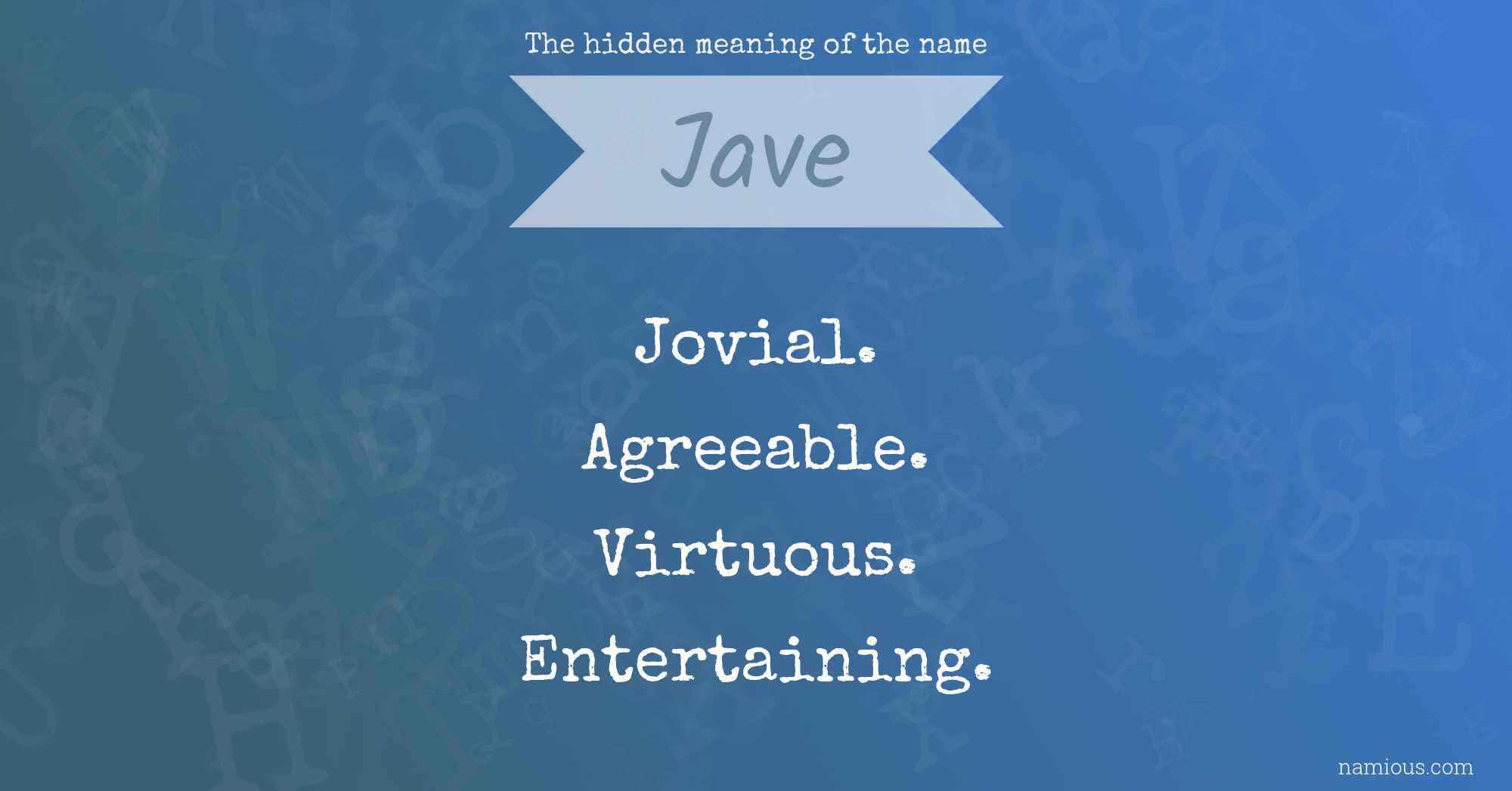 The hidden meaning of the name Jave