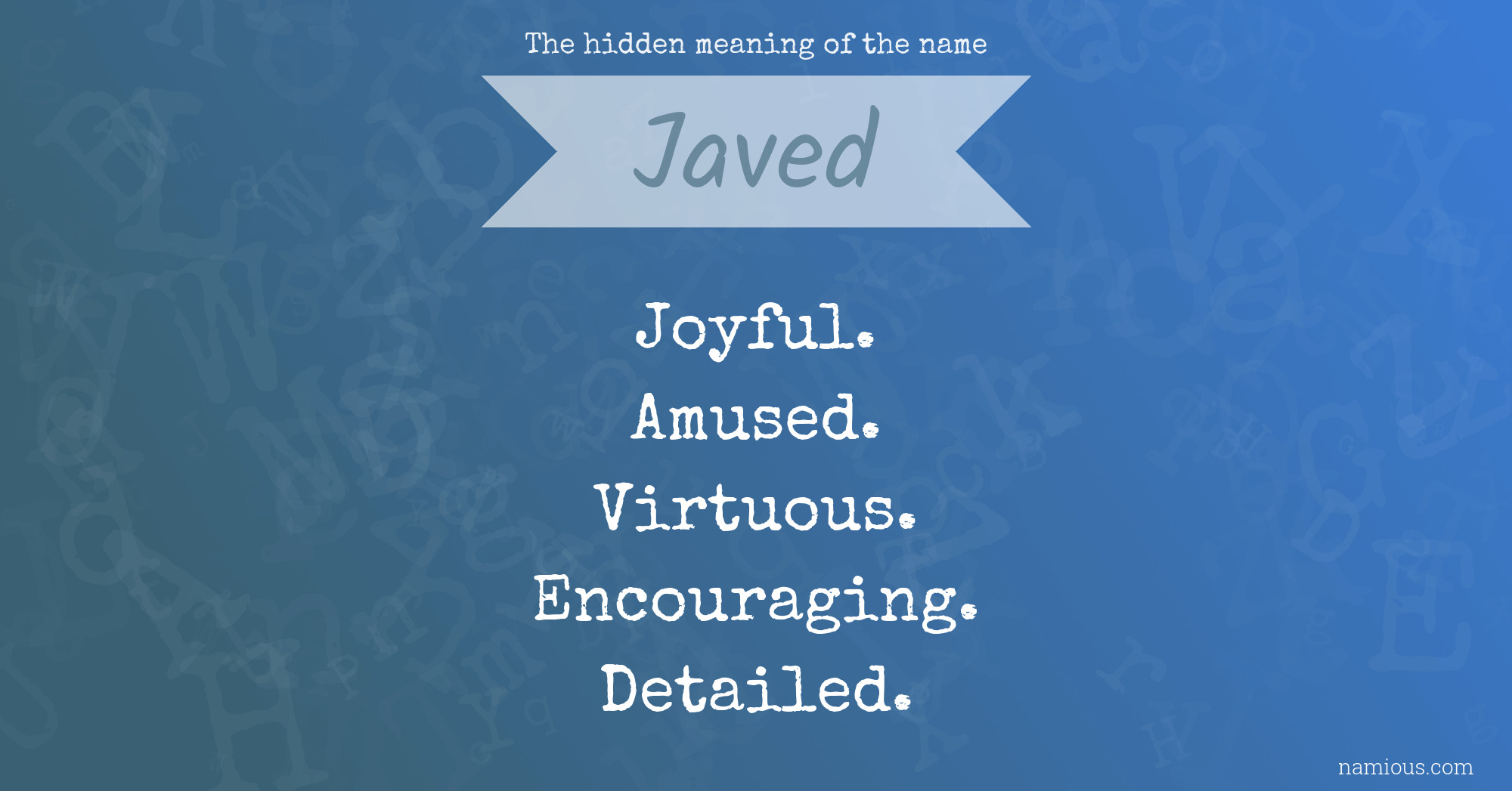 The hidden meaning of the name Javed