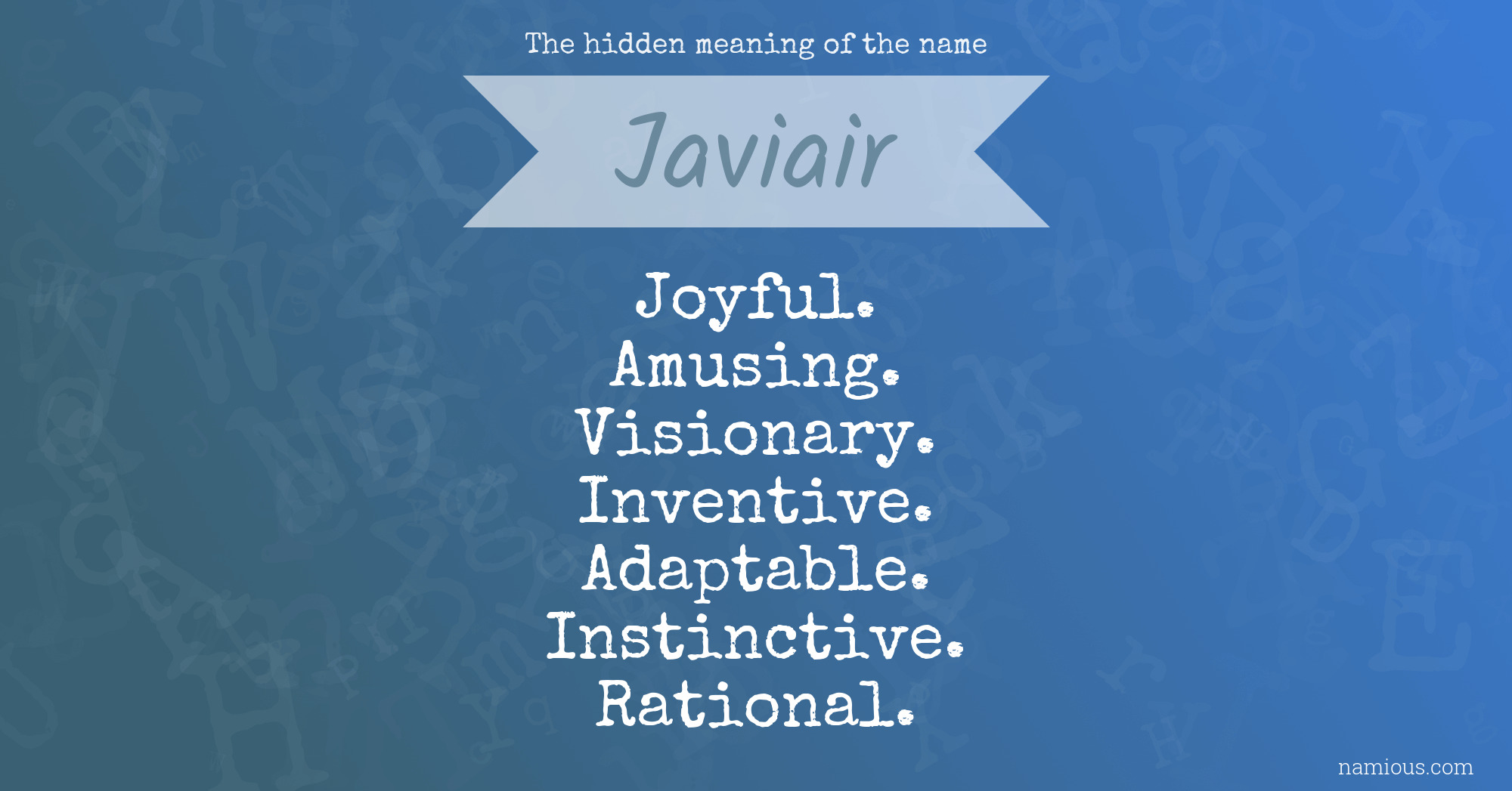 The hidden meaning of the name Javiair