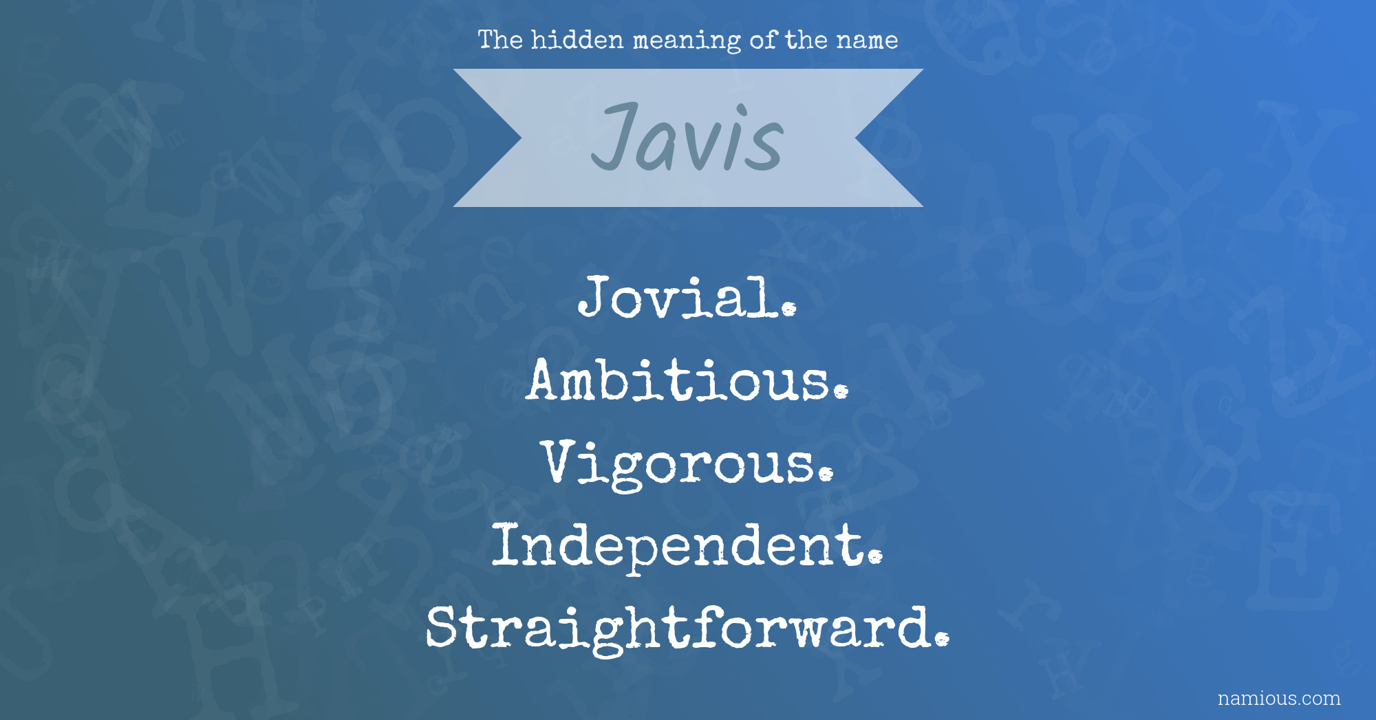 The hidden meaning of the name Javis