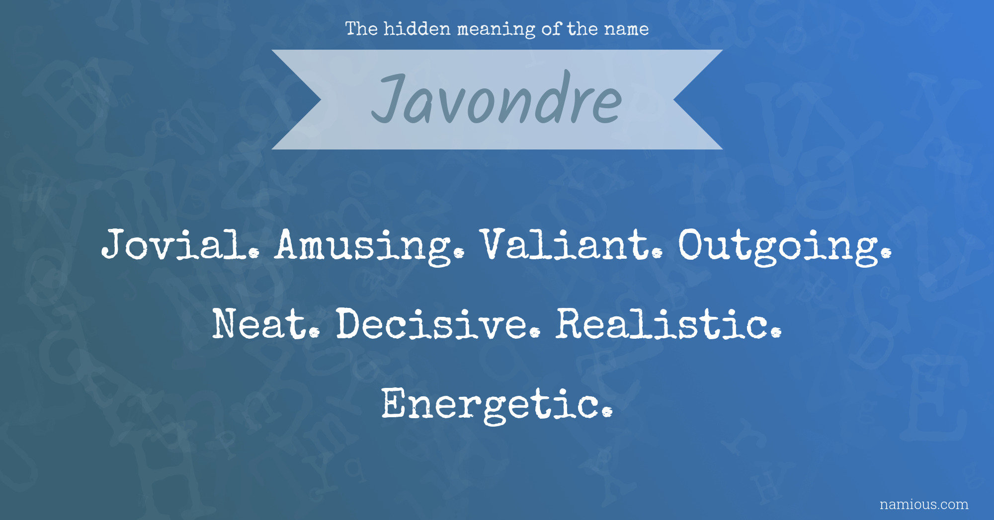 The hidden meaning of the name Javondre