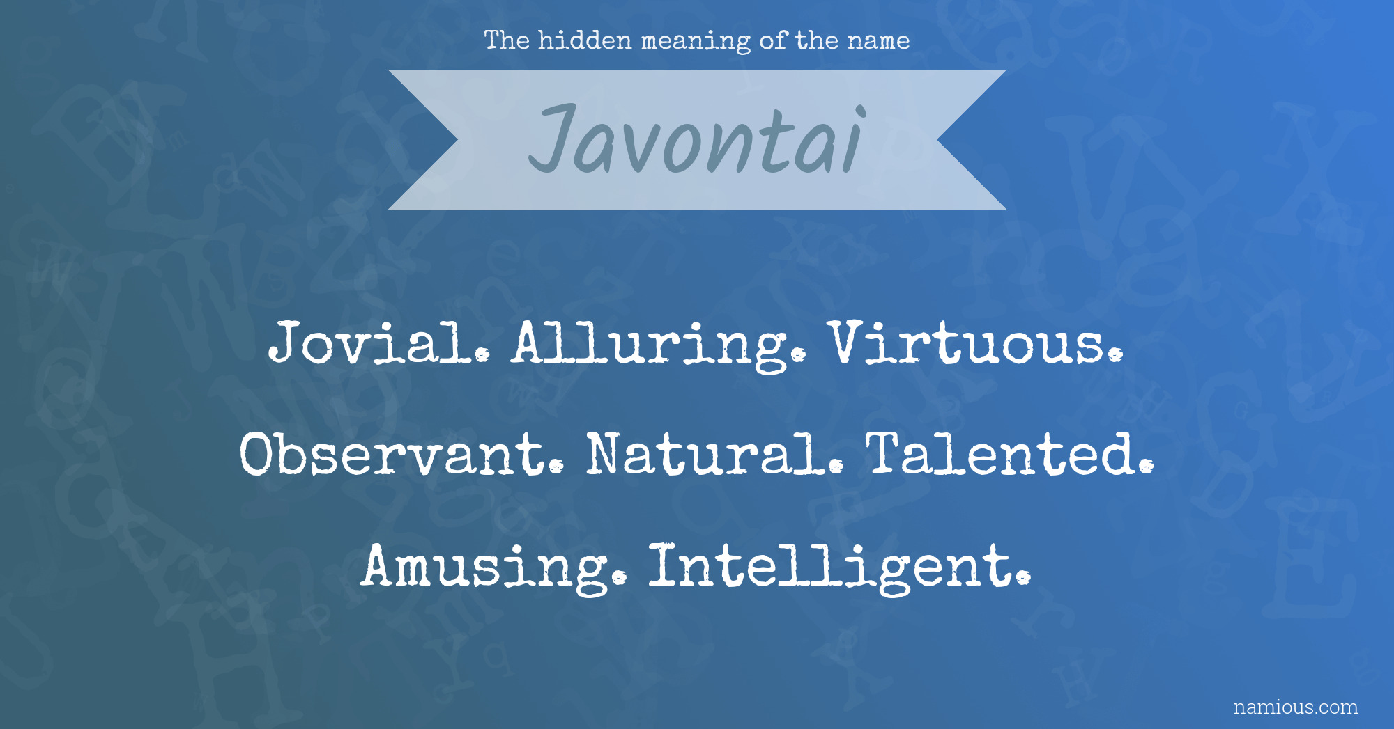 The hidden meaning of the name Javontai