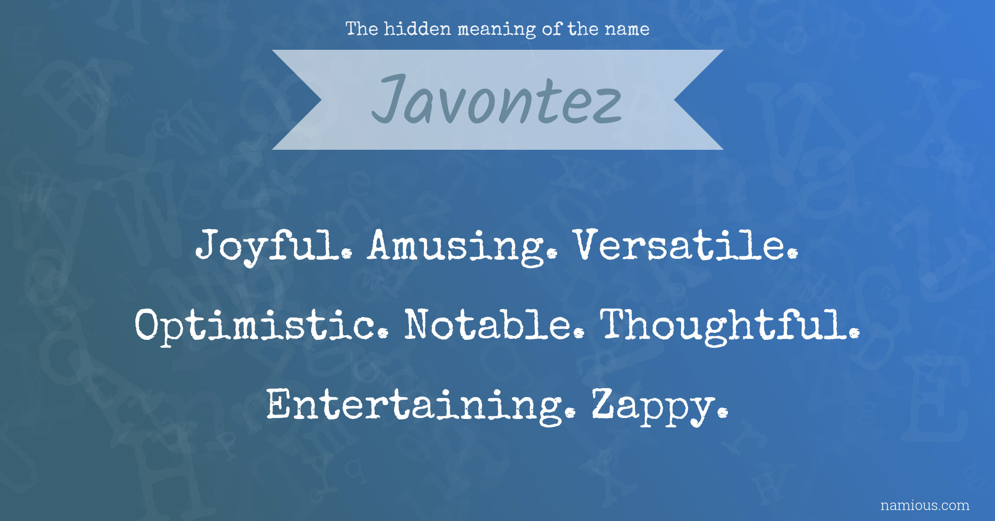 The hidden meaning of the name Javontez