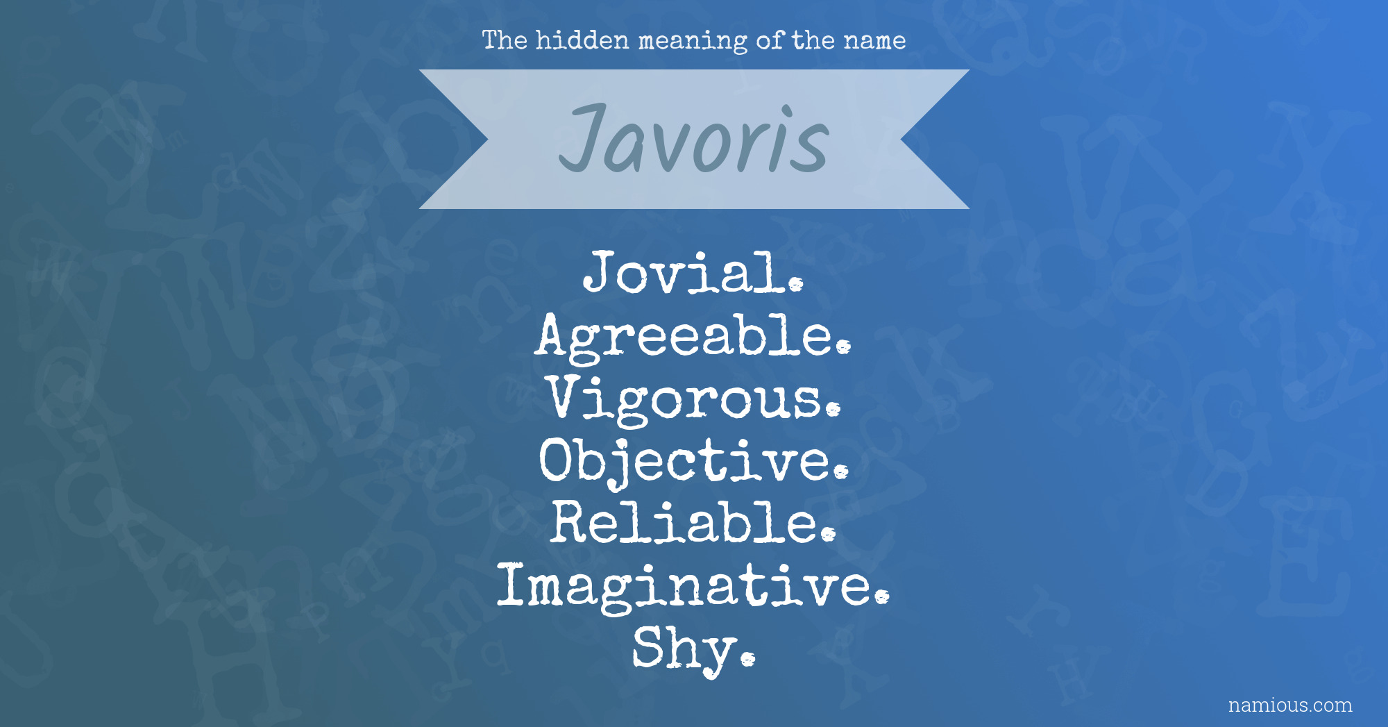 The hidden meaning of the name Javoris