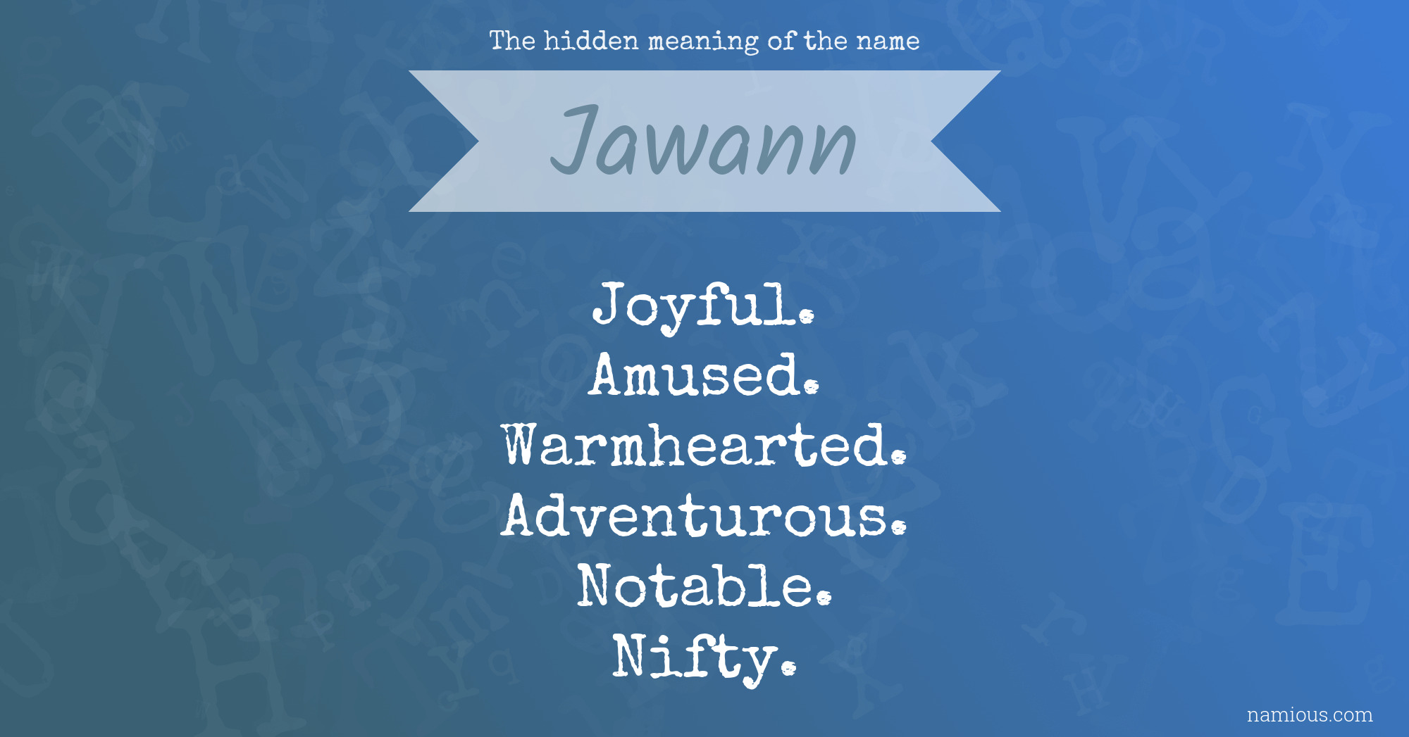 The hidden meaning of the name Jawann